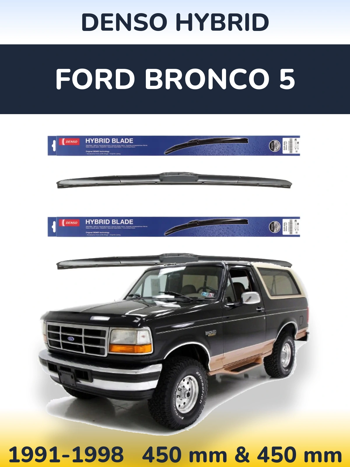 Front wiper blade set Denso Hybrid 450 & 450 мм for Ford Bronco 5 1991-1998