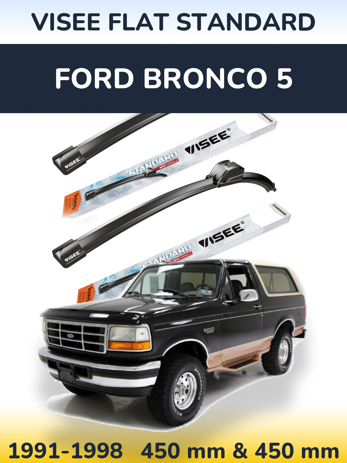 Front wiper blade set VISEE FLAT STANDARD 450 & 450 мм for Ford Bronco 5 1991-1998