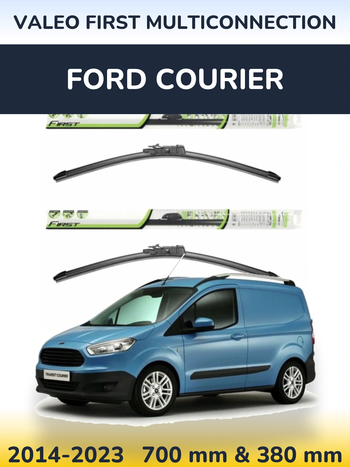 Front wiper blade set Valeo First MultiConnection 700 & 380 мм for Ford Courier 2014-2023