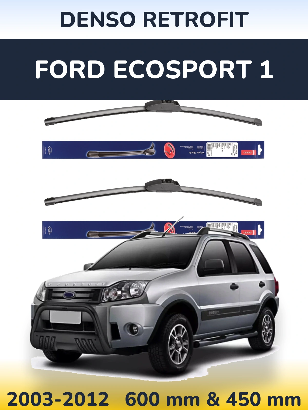 Front wiper blade set Denso Retrofit 600 & 450 мм for Ford EcoSport 1 2003-2012