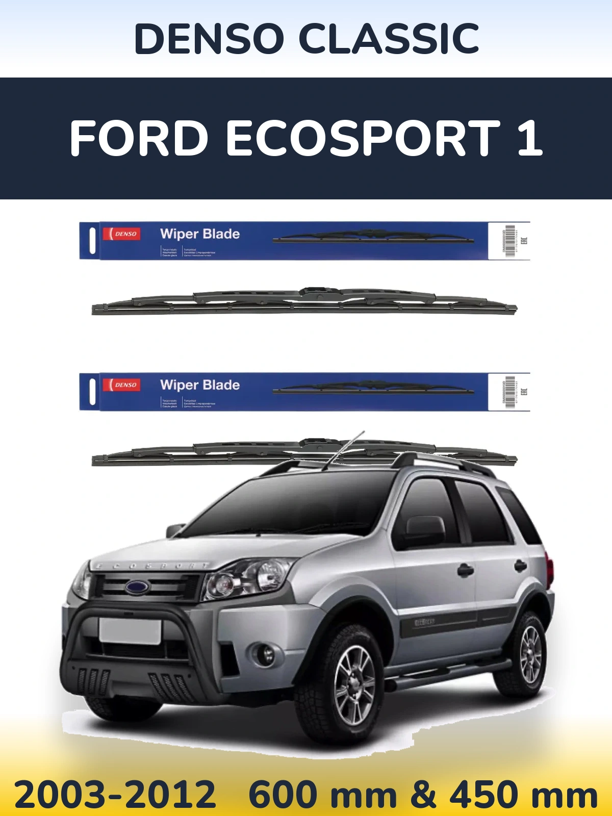 Front wiper blade set Denso Classic 600 & 450 mm for Ford EcoSport 1 2003-2012