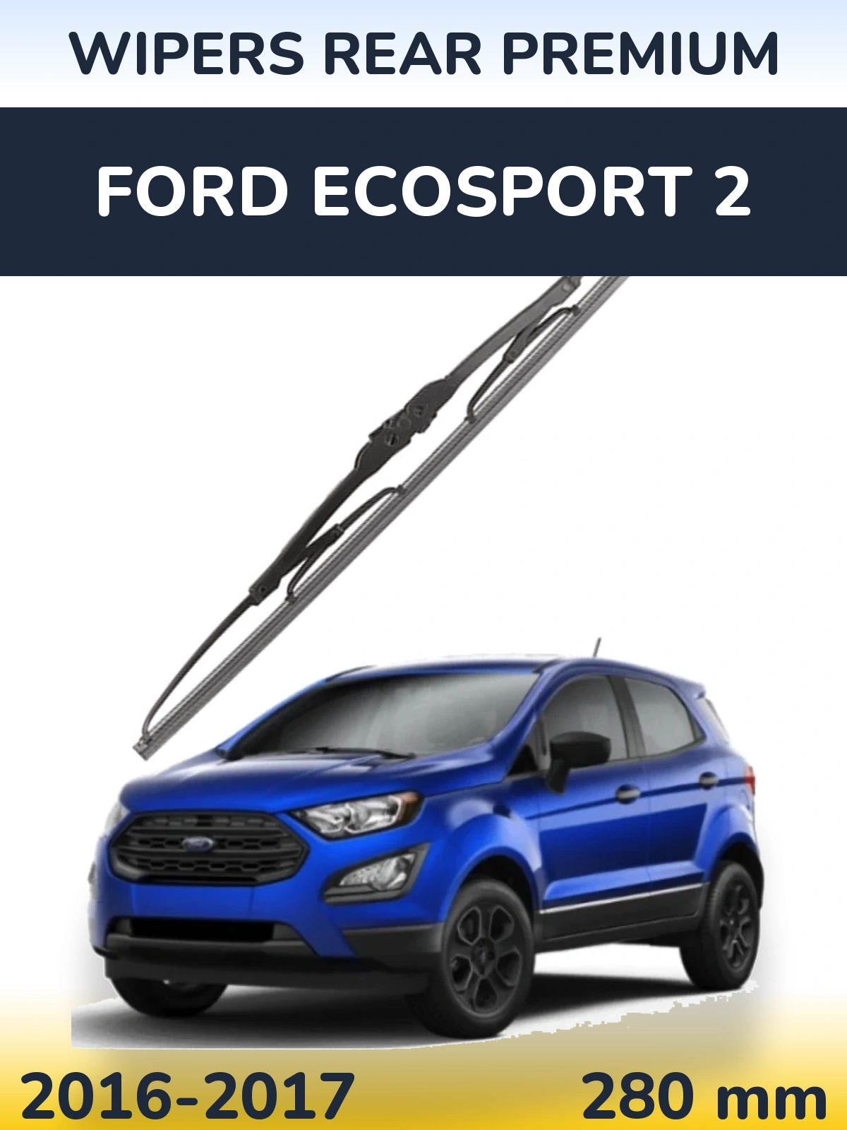 Задний дворник WIPERS REAR PREMIUM 280 мм для Ford EcoSport 2 2016-2017