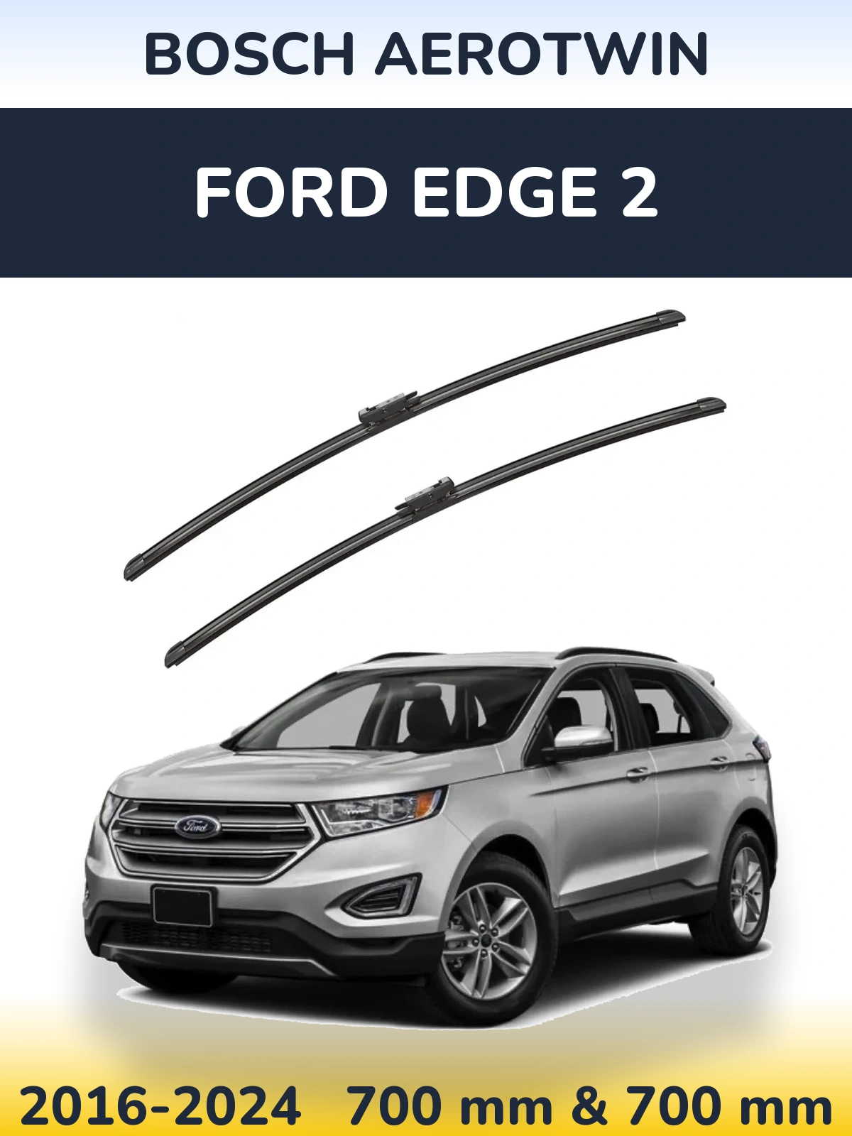 Front wiper blade set BOSCH AeroTwin 700 & 700 мм for Ford Edge 2 2016-2024