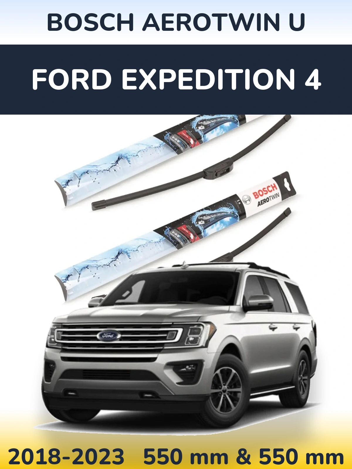 Комплект передних дворников BOSCH AeroTwin U 550 & 550 мм для Ford Expedition 4 2018-2023