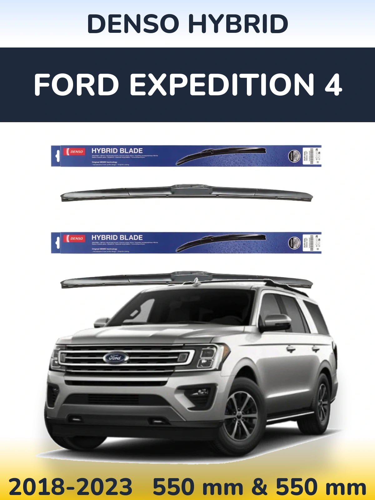 Front wiper blade set Denso Hybrid 550 & 550 mm for Ford Expedition 4 2018-2023