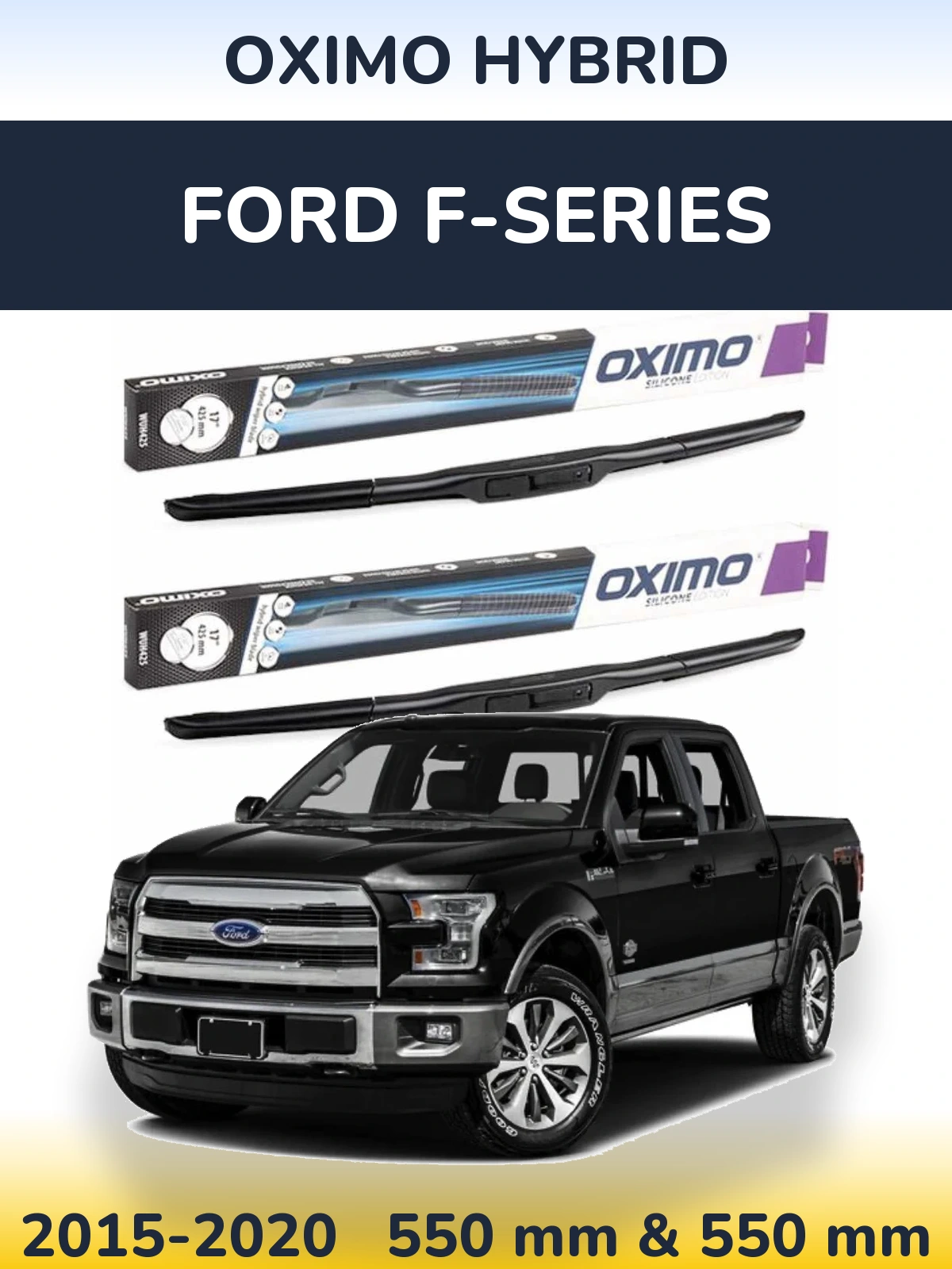 Комплект передніх щіток Oximo Hybrid 550 & 550 мм для Ford F-series 2015-2020