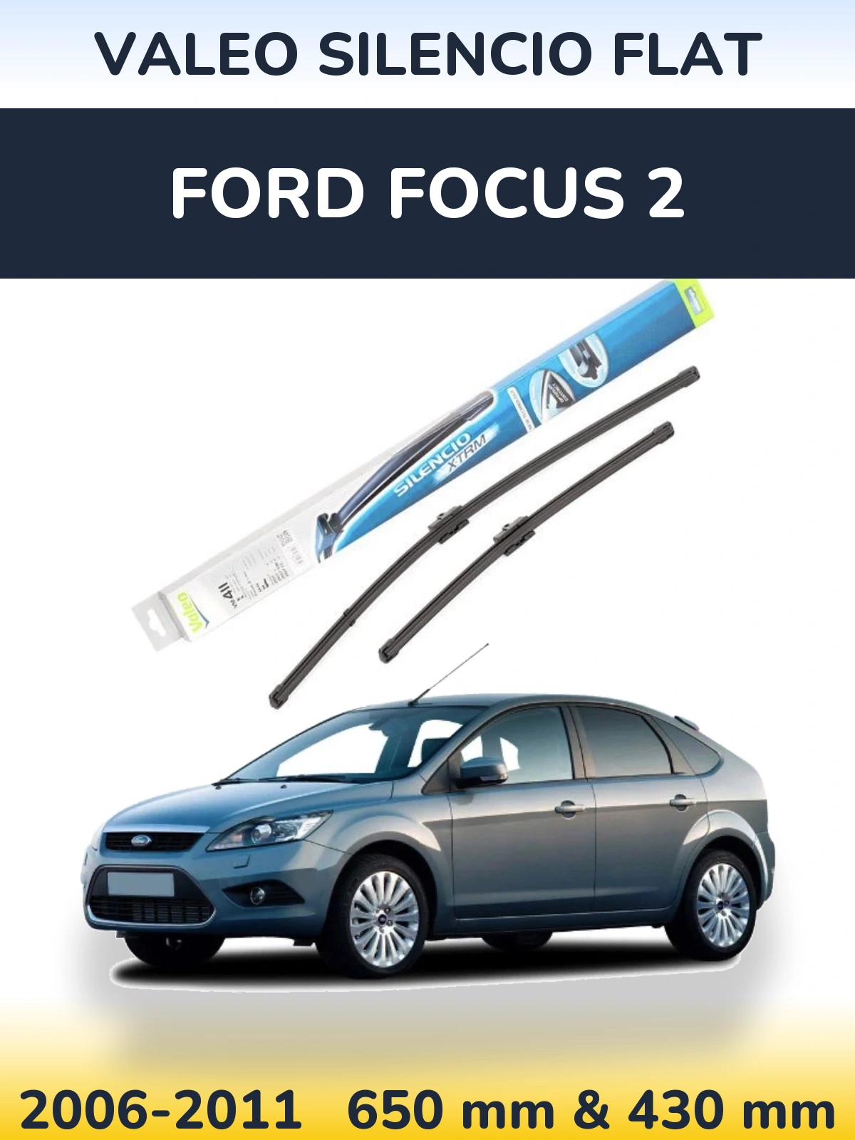 Komplet przednich wycieraczek Valeo Silencio Flat 650 & 420 mm do Ford Focus 2 2006-2011