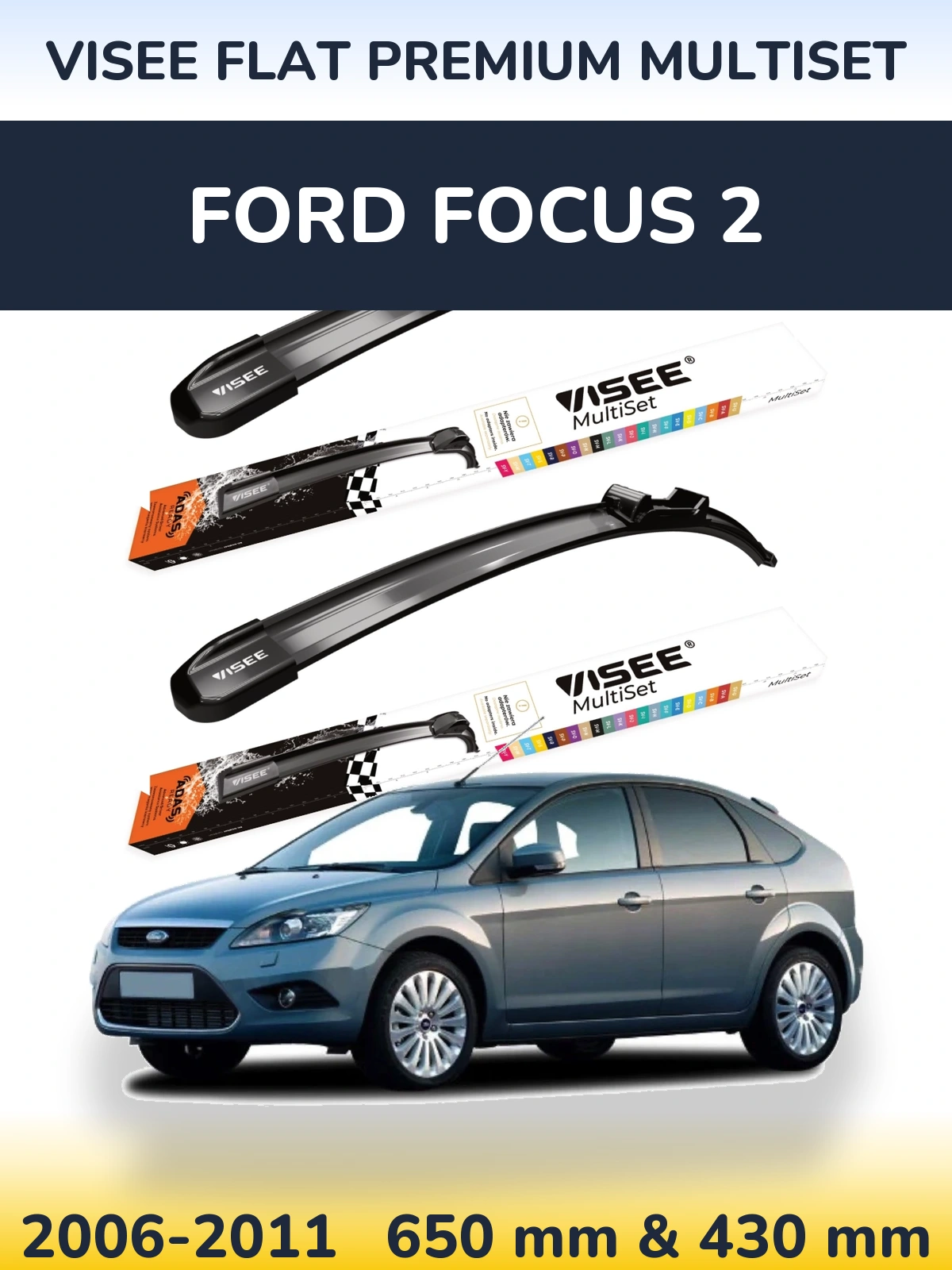 Front wiper blade set VISEE FLAT PREMIUM MultiSet 650 & 430 mm for Ford Focus 2 2006-2011