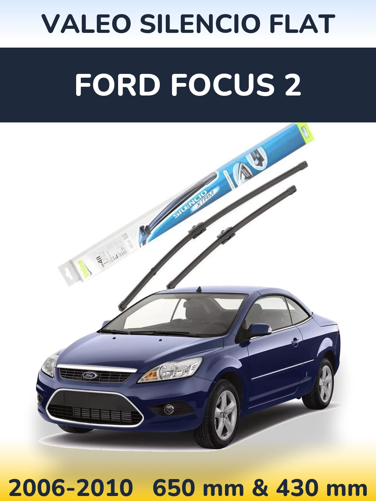 Front wiper blade set Valeo Silencio Flat 650 & 420 mm for Ford Focus 2 2006-2010