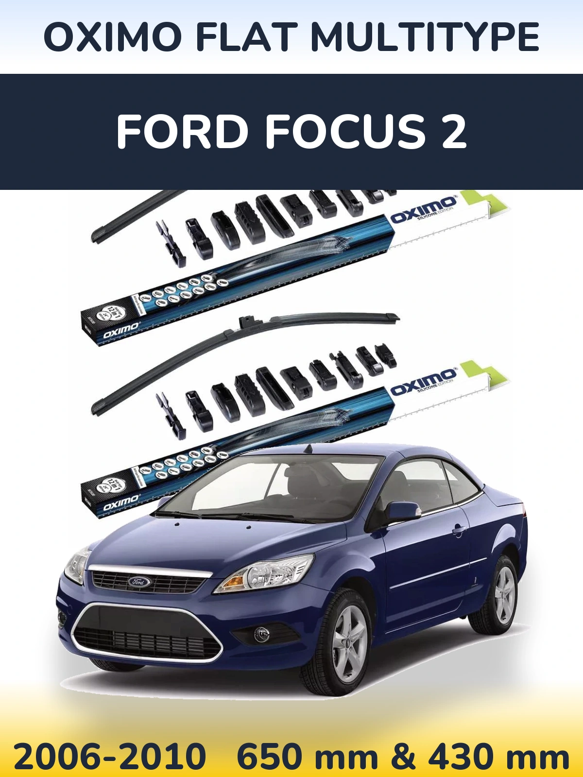 Комплект передніх щіток Oximo Flat MultiТипe 650 & 430 мм для Ford Focus 2 2006-2010