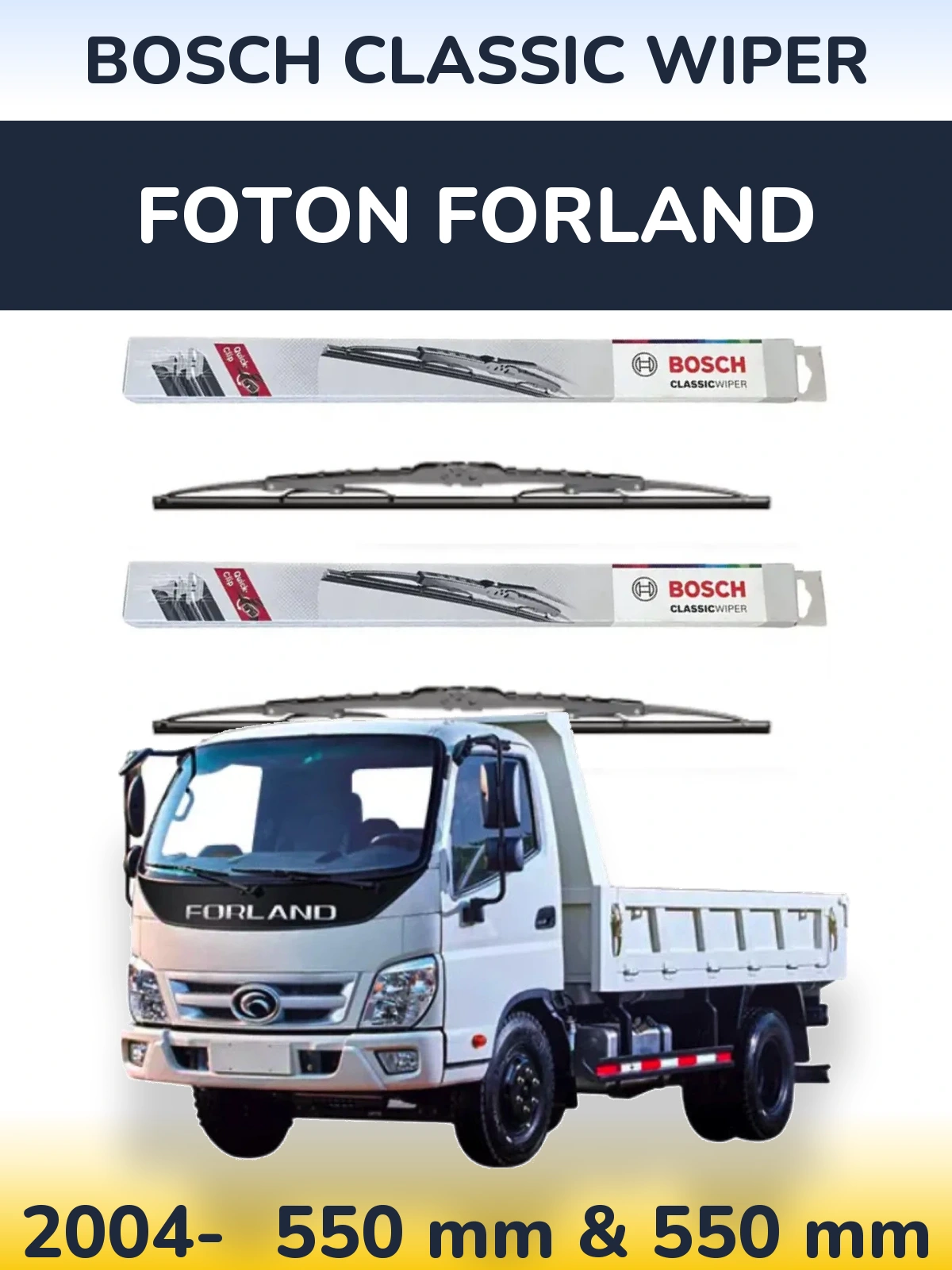 Front wiper blade set BOSCH Classic Wiper 550 & 550 mm for Foton Forland 2004-2026