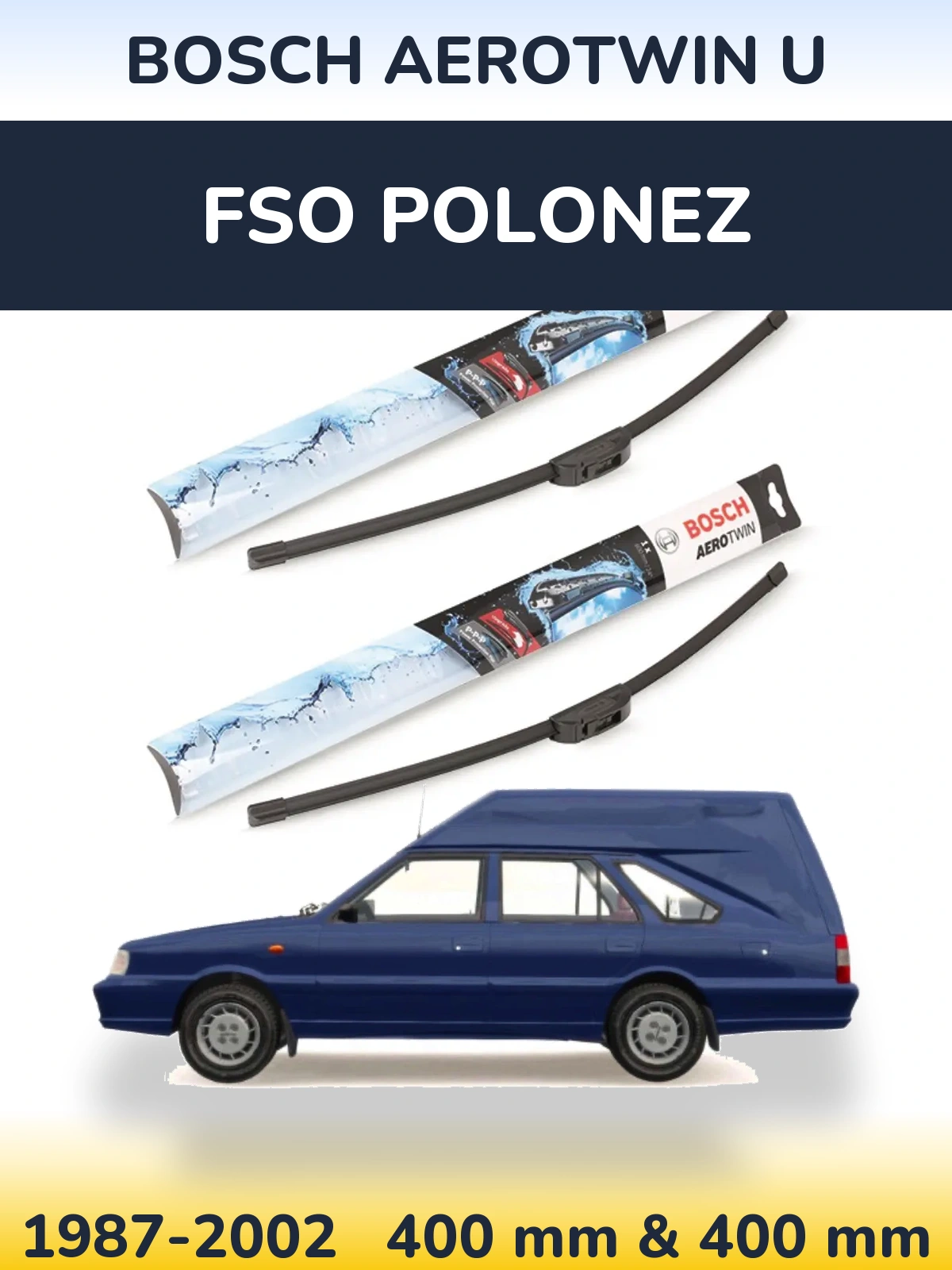 Komplet przednich wycieraczek BOSCH AeroTwin U 400 & 400 mm do FSO Polonez 1987-2002