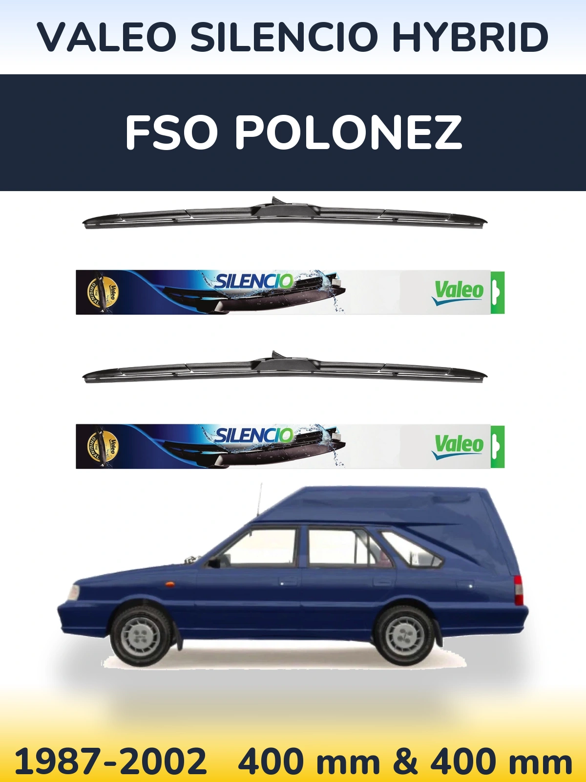 Комплект передніх щіток Valeo Silencio Hybrid 400 & 400 мм для FSO Polonez 1987-2002
