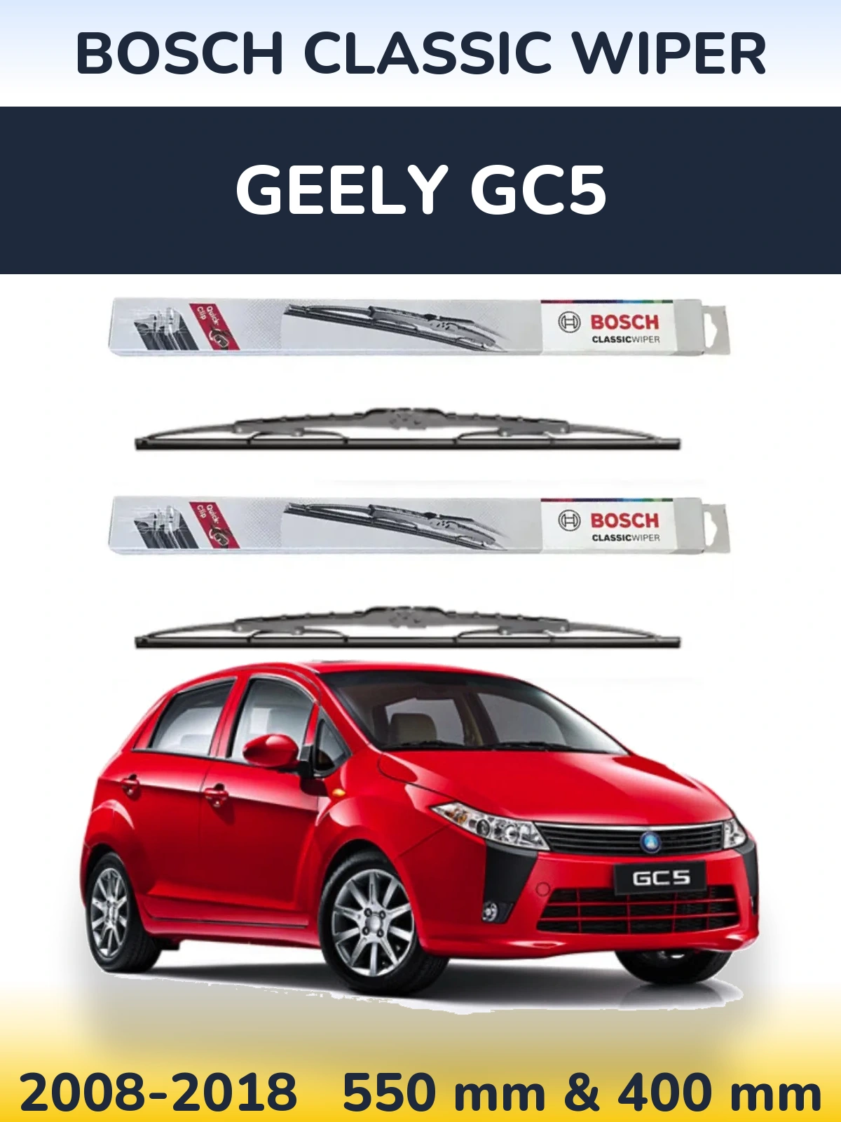 Komplet przednich wycieraczek BOSCH Classic Wiper 550 & 400 mm do Geely GC5 2008-2018