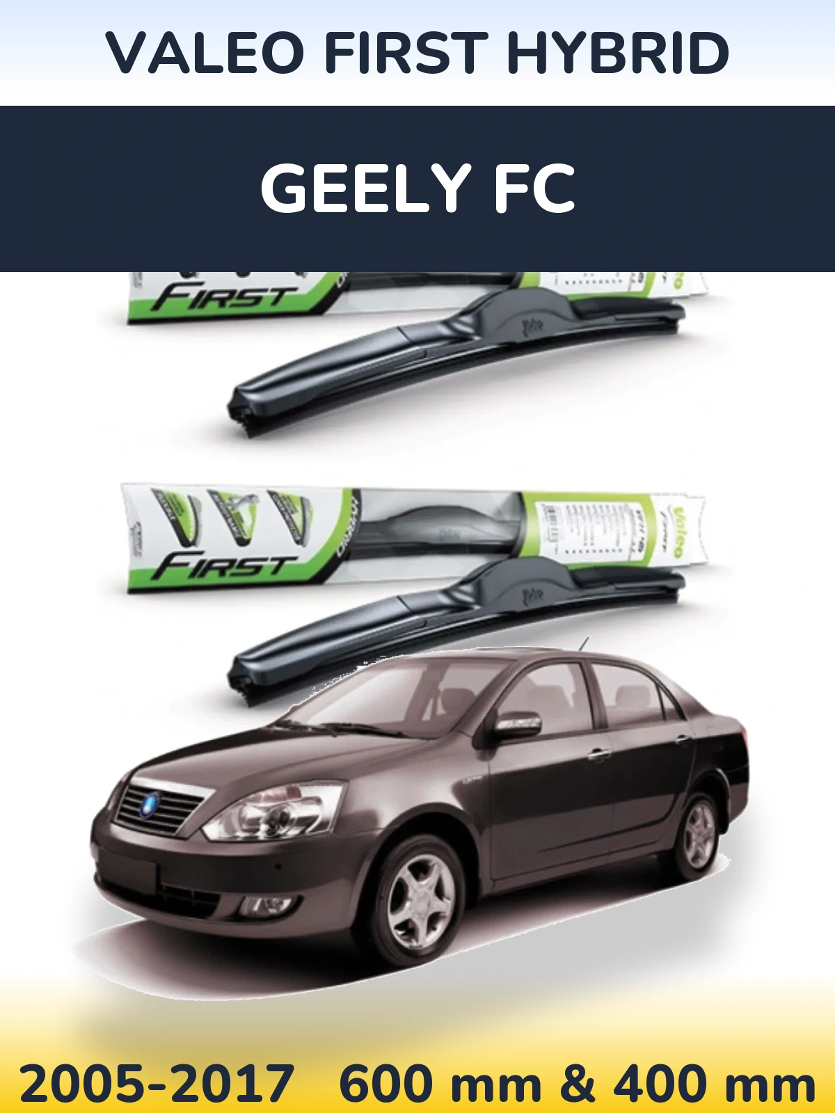 Komplet przednich wycieraczek Valeo First Hybrid 600 & 400 mm do Geely FC 2005-2017