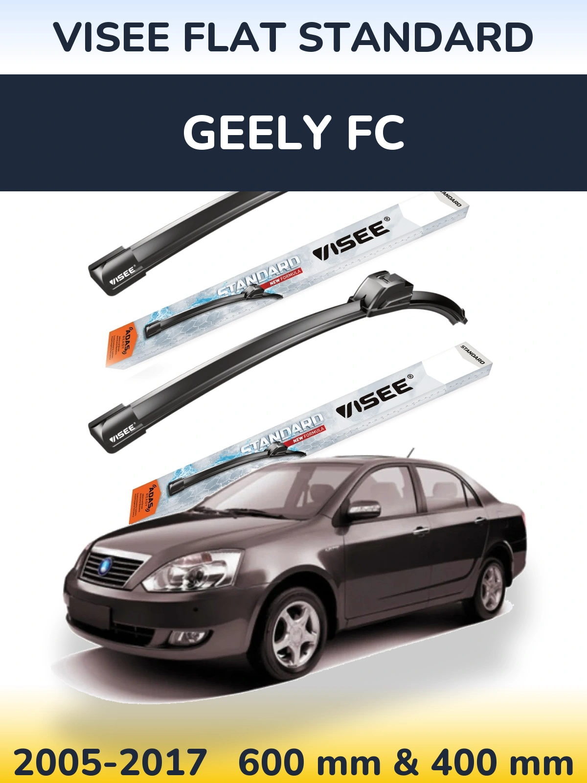 Komplet przednich wycieraczek VISEE FLAT STANDARD 600 & 400 mm do Geely FC 2005-2017