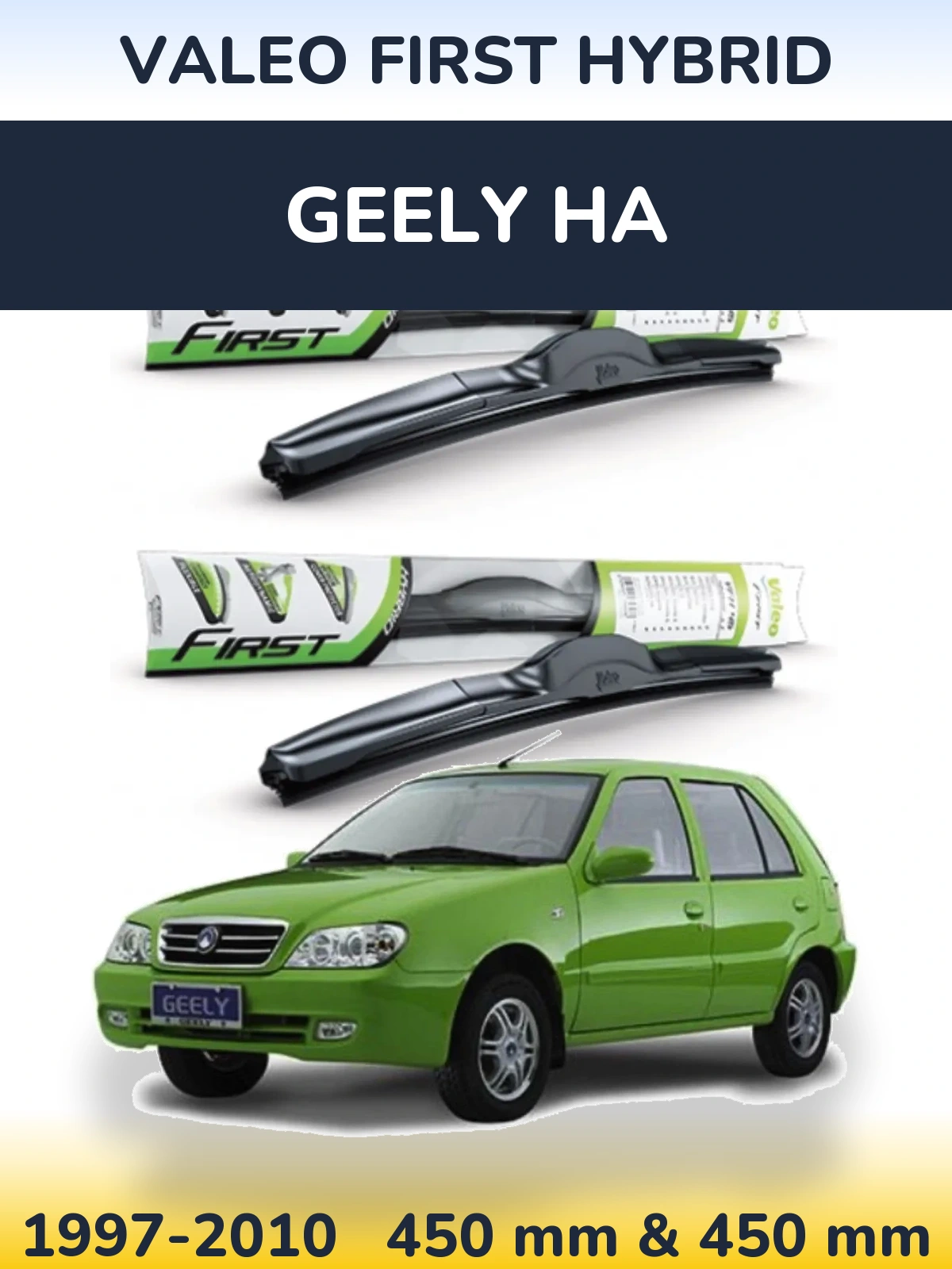 Komplet przednich wycieraczek Valeo First Hybrid 450 & 450 mm do Geely HA 1997-2010