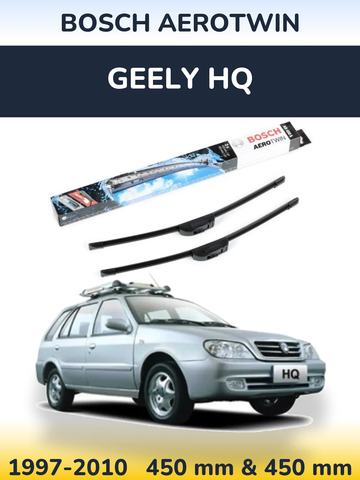 Komplet przednich wycieraczek BOSCH AeroTwin 450 & 450 mm do Geely HQ 1997-2010