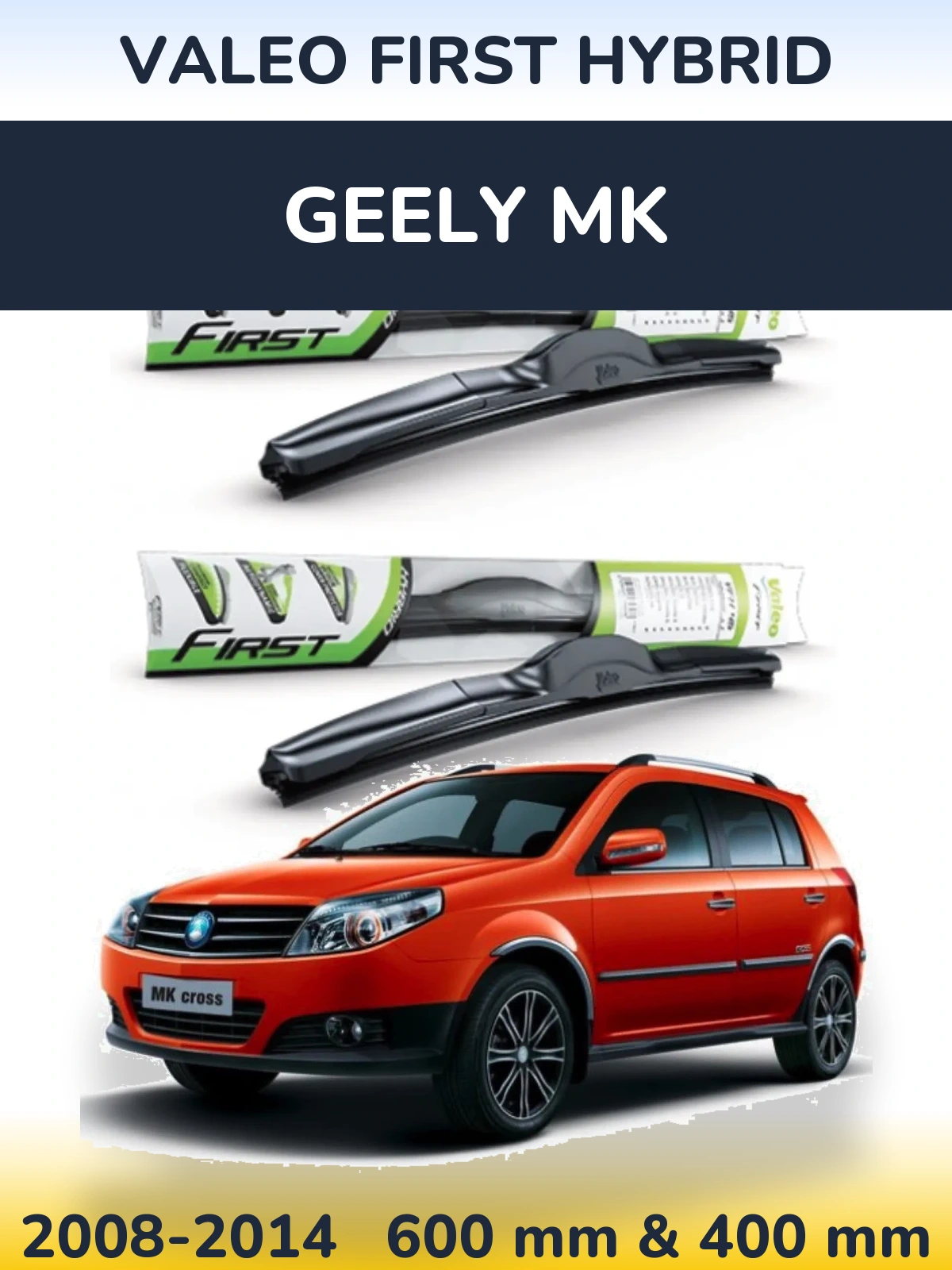 Front wiper blade set Valeo First Hybrid 600 & 400 мм for Geely MK 2008-2014