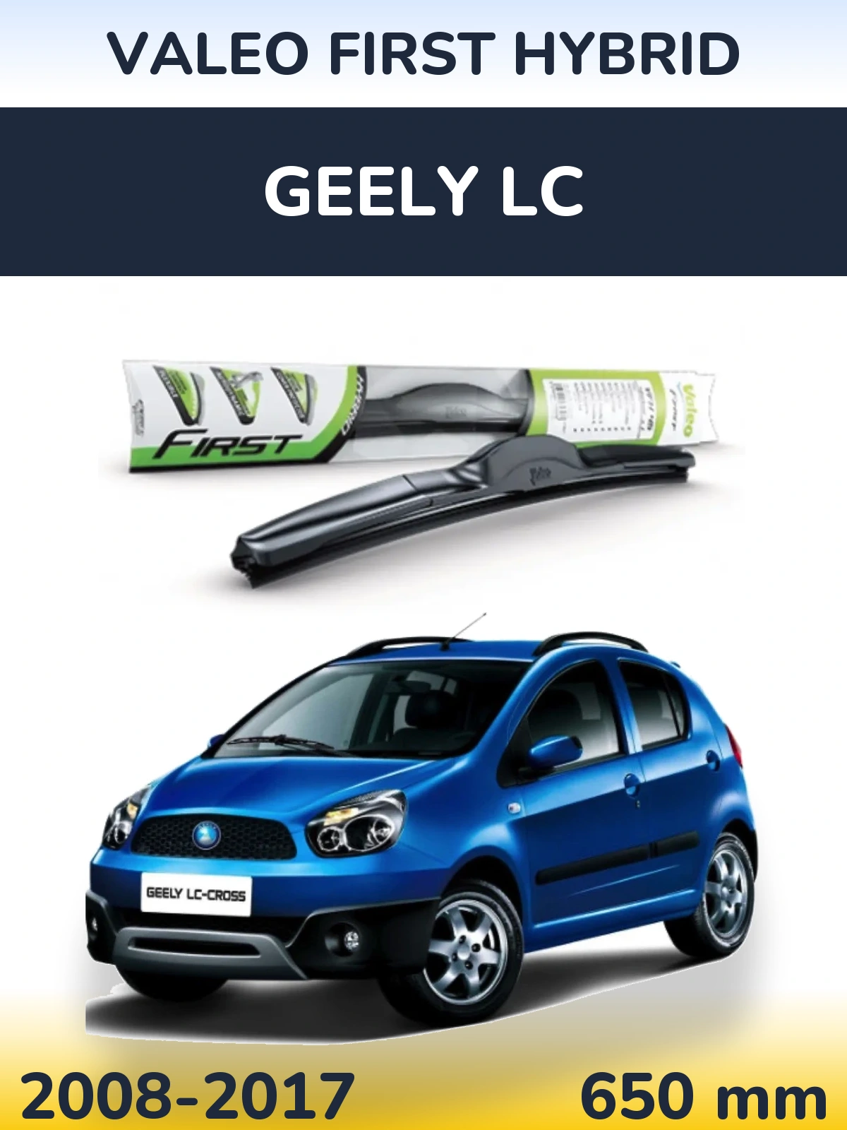 Przednia wycieraczka Valeo First Hybrid 650 mm do Geely LC 2008-2017