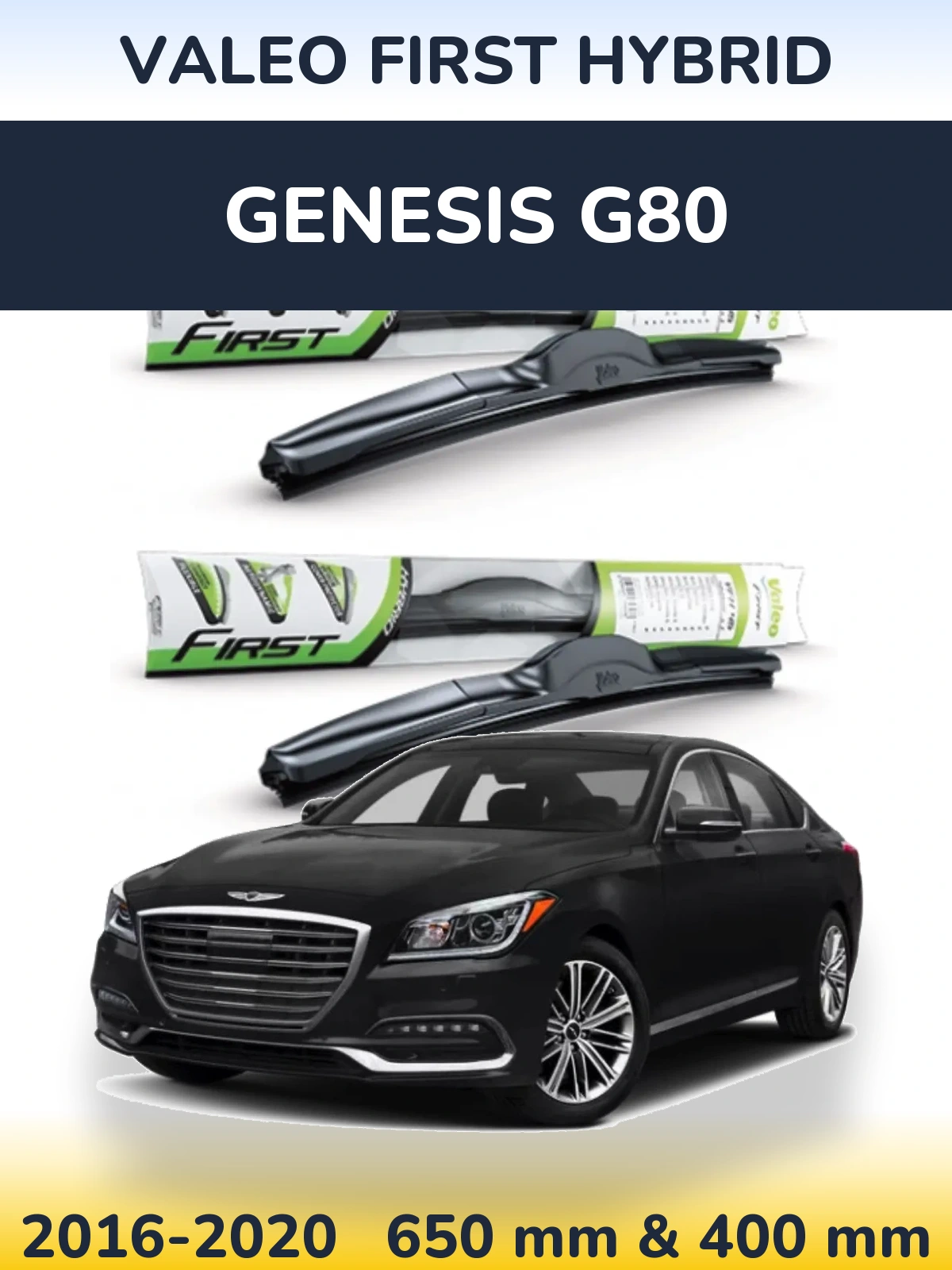 Front wiper blade set Valeo First Hybrid 650 & 400 мм for Genesis G80 2016-2020