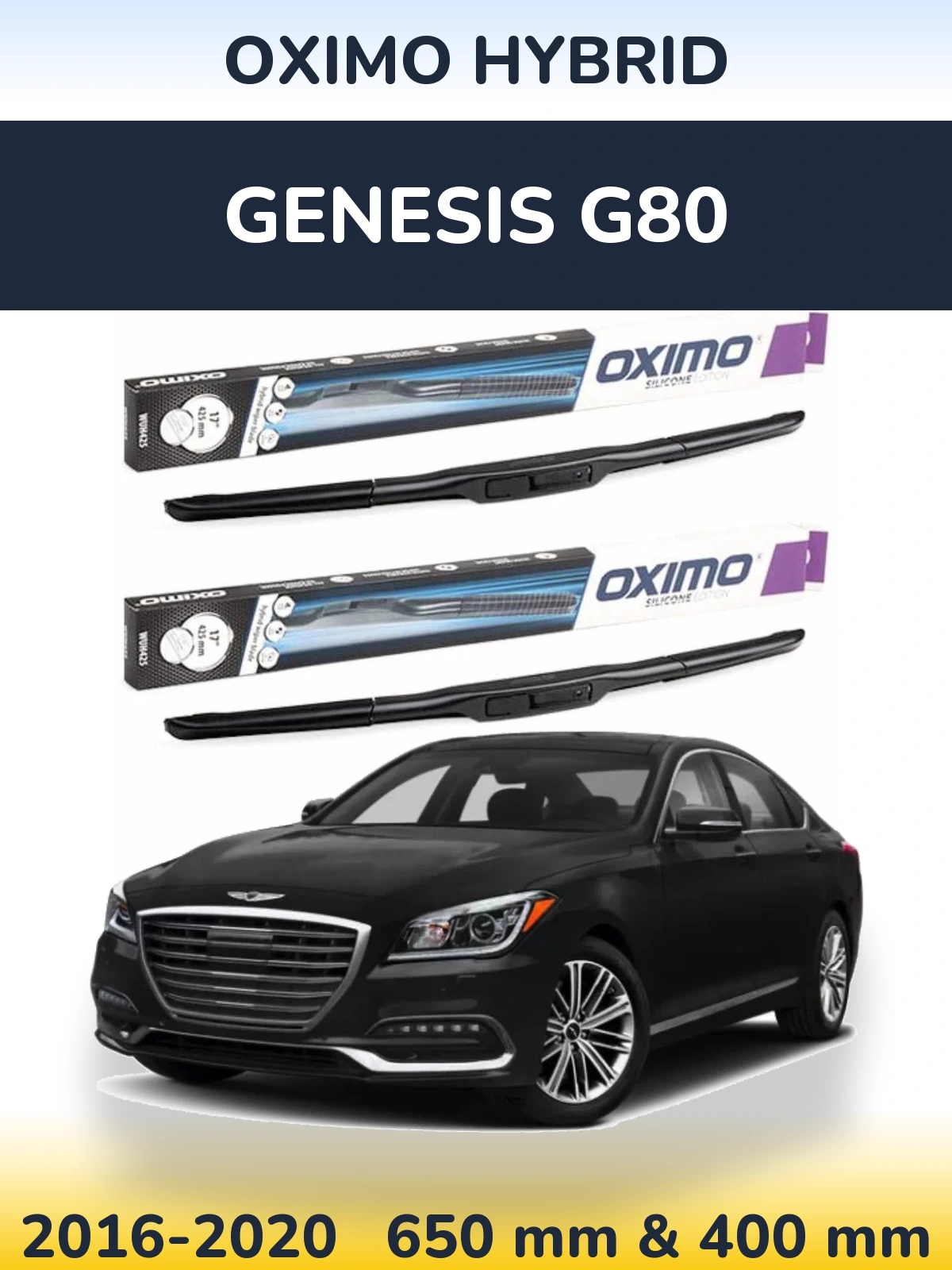 Komplet przednich wycieraczek Oximo Hybrid 650 & 400 mm do Genesis G80 2016-2020