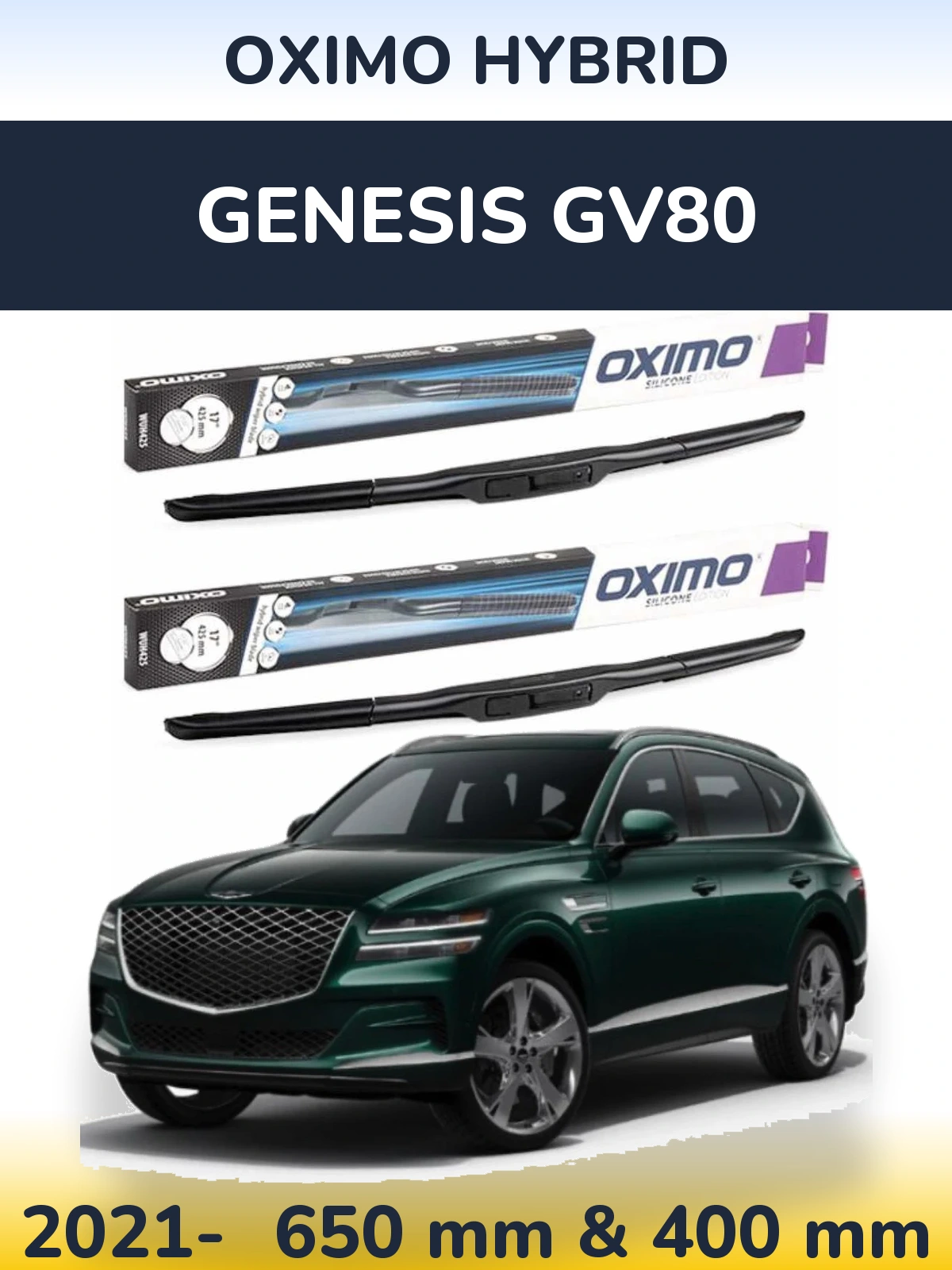 Front wiper blade set Oximo Hybrid 650 & 400 mm for Genesis GV80 2021-2026
