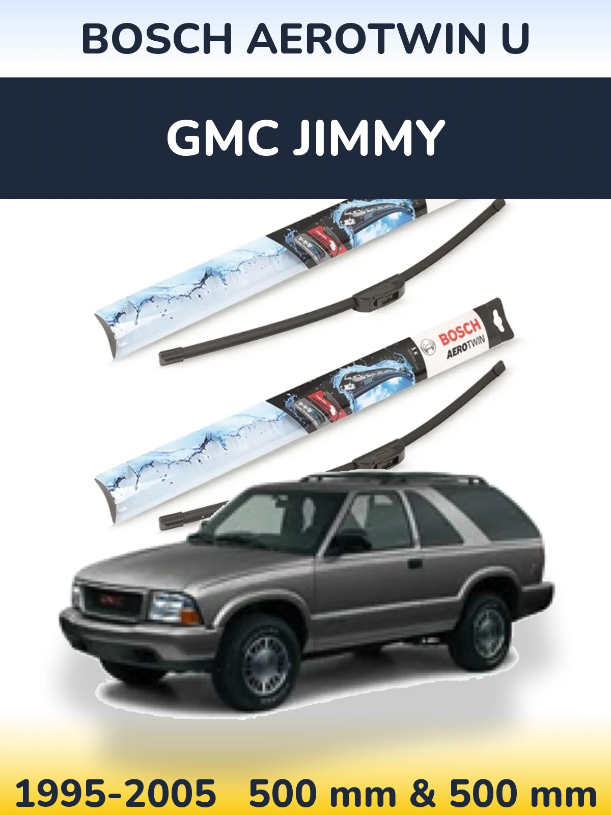 Front wiper blade set BOSCH AeroTwin U 500 & 500 мм for GMC Jimmy 1995-2005