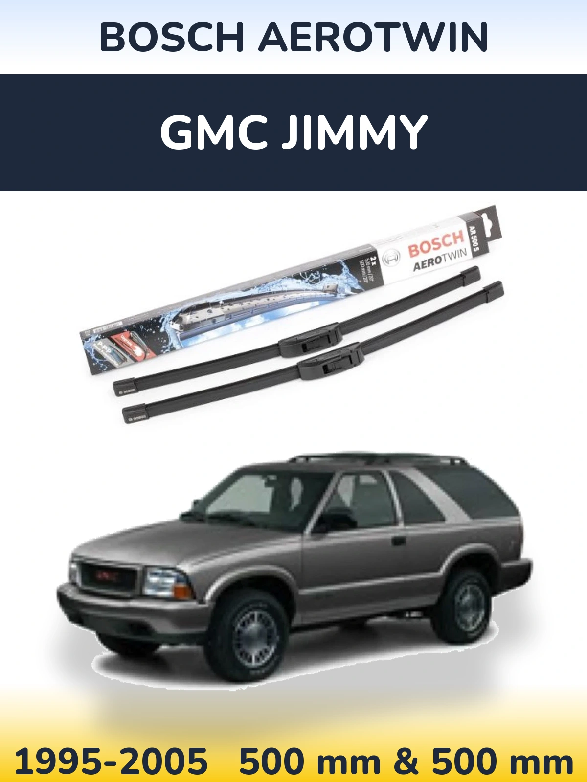 Komplet przednich wycieraczek BOSCH AeroTwin 500 & 500 mm do GMC Jimmy 1995-2005