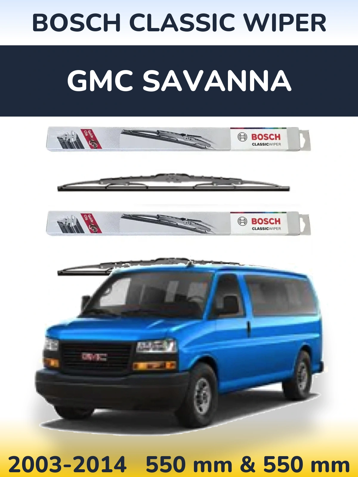 Front wiper blade set BOSCH Classic Wiper 550 & 550 мм for GMC Savanna 2003-2014