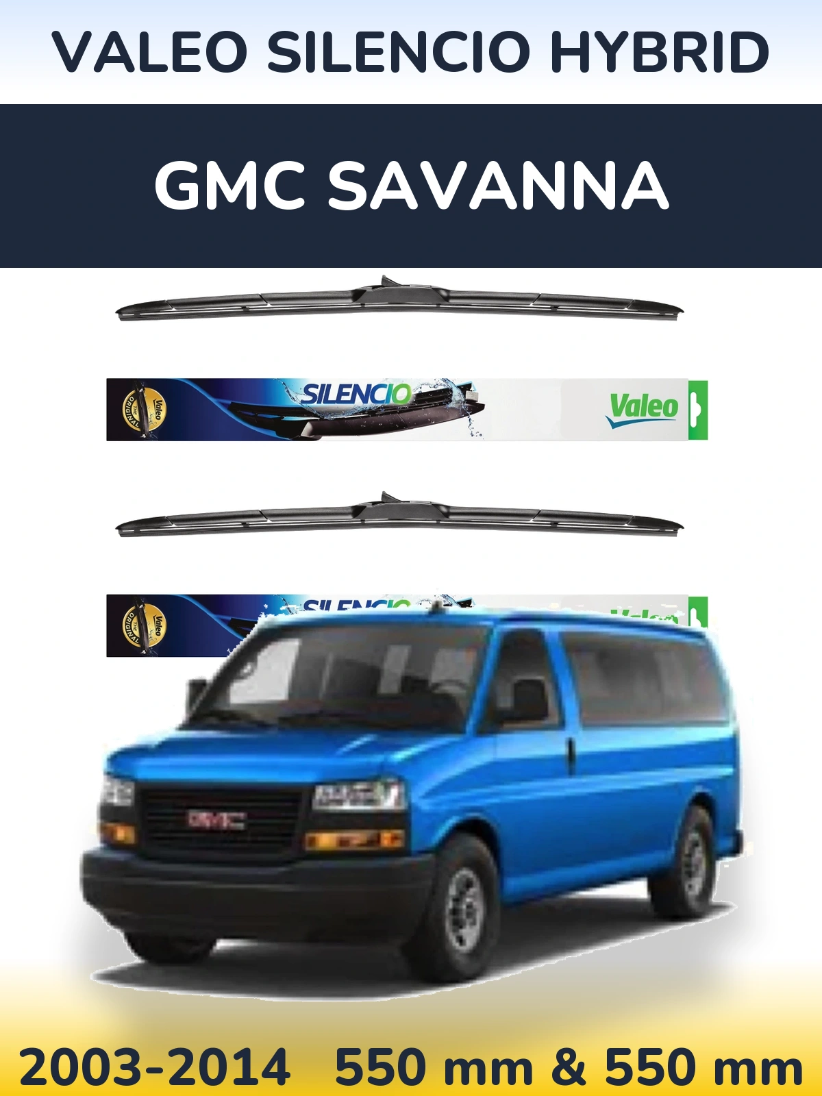 Komplet przednich wycieraczek Valeo Silencio Hybrid 550 & 550 mm do GMC Savanna 2003-2014