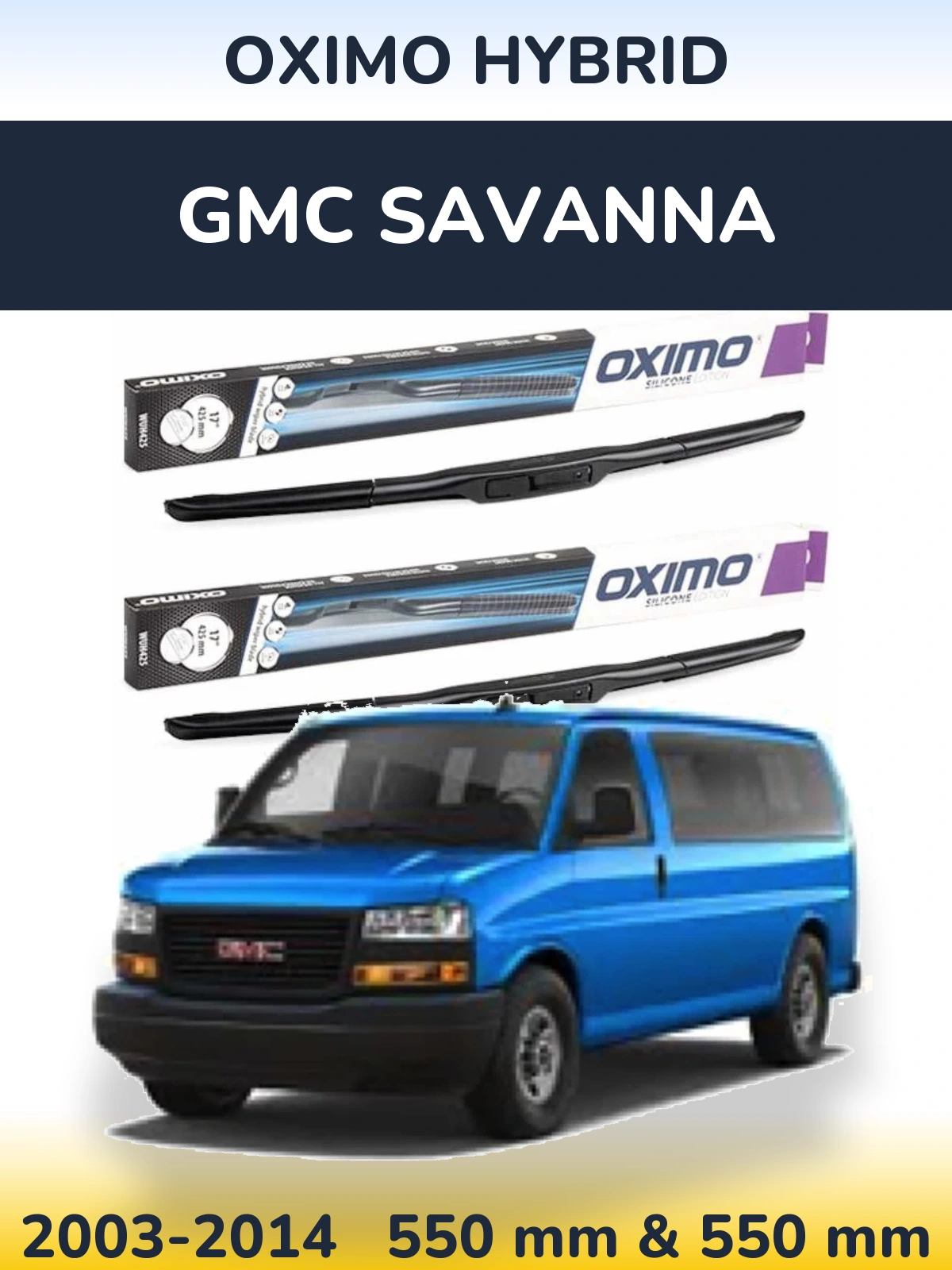 Комплект передніх щіток Oximo Hybrid 550 & 550 мм для GMC Savanna 2003-2014