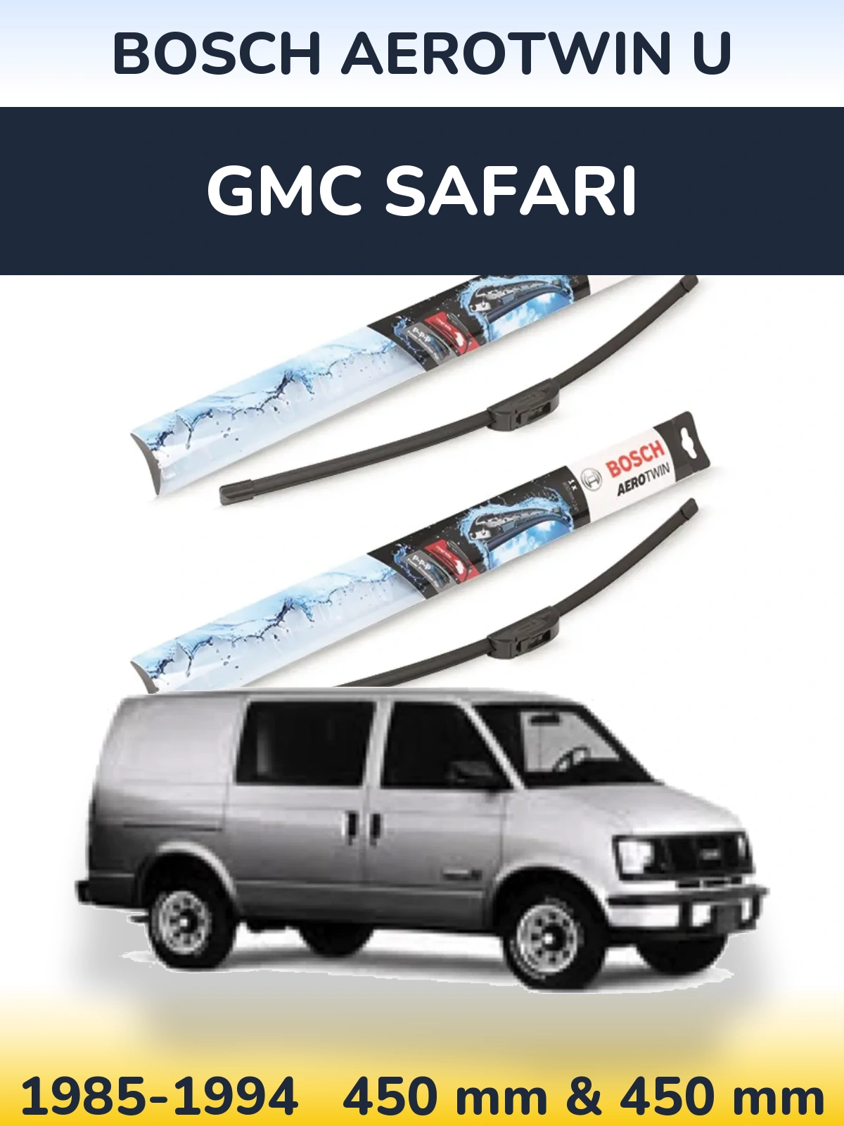 Komplet przednich wycieraczek BOSCH AeroTwin U 450 & 450 mm do GMC Safari 1985-1994