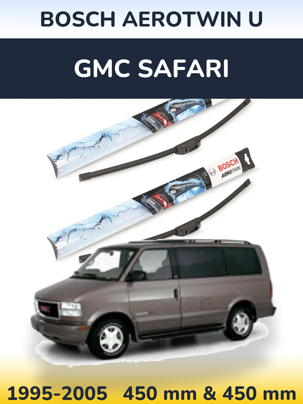Front wiper blade set BOSCH AeroTwin U 450 & 450 mm for GMC Safari 1995-2005