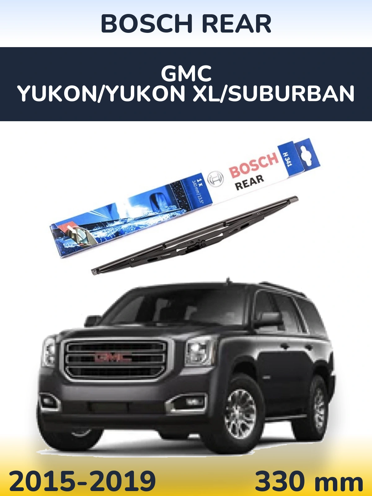 Rear wiper blade BOSCH Rear 340 мм for GMC Yukon/Yukon XL/Suburban 2015-2019