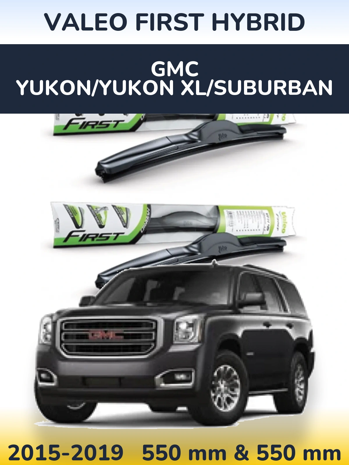 Front wiper blade set Valeo First Hybrid 550 & 550 мм for GMC Yukon/Yukon XL/Suburban 2015-2019