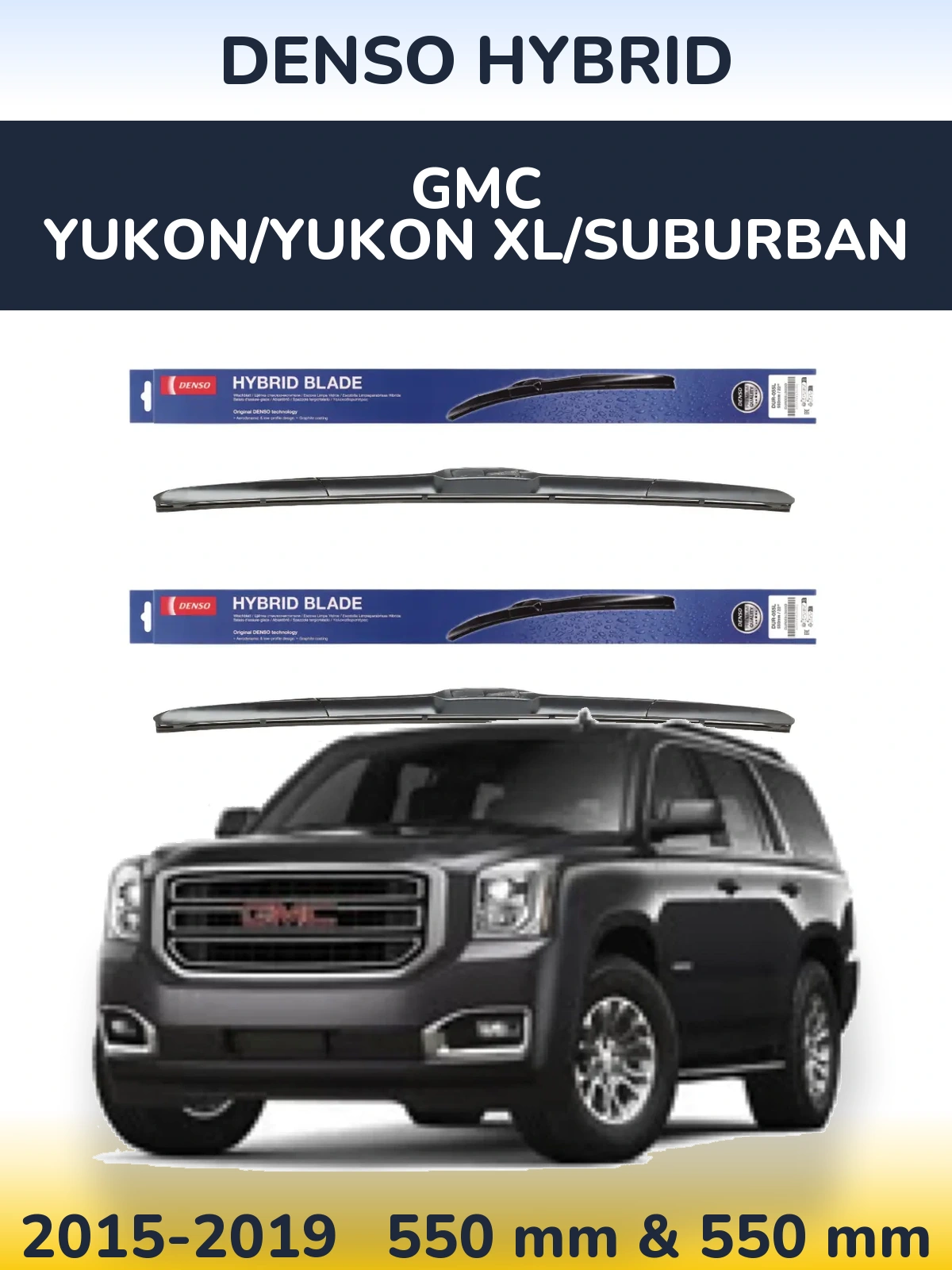 Комплект передніх щіток Denso Hybrid 550 & 550 мм для GMC Yukon/Yukon XL/Suburban 2015-2019