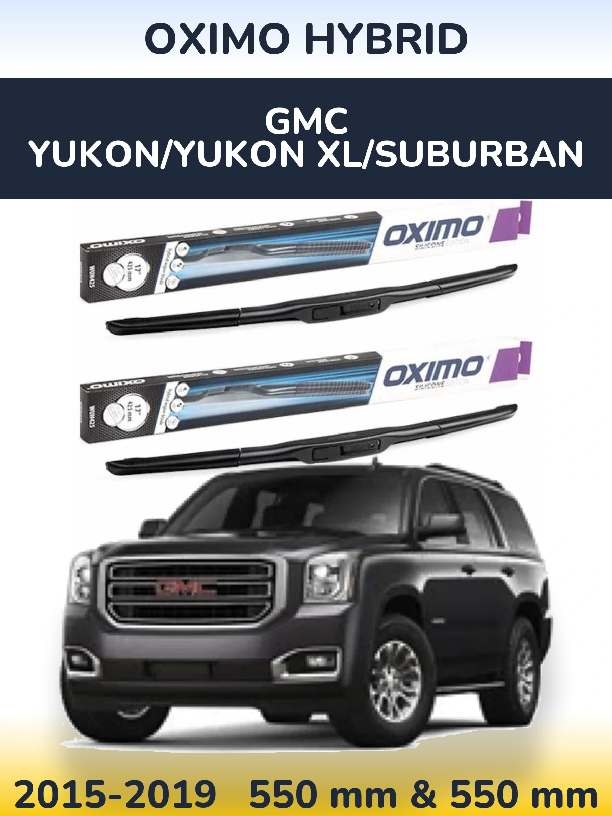 Комплект передних дворников Oximo Hybrid 550 & 550 мм для GMC Yukon/Yukon XL/Suburban 2015-2019
