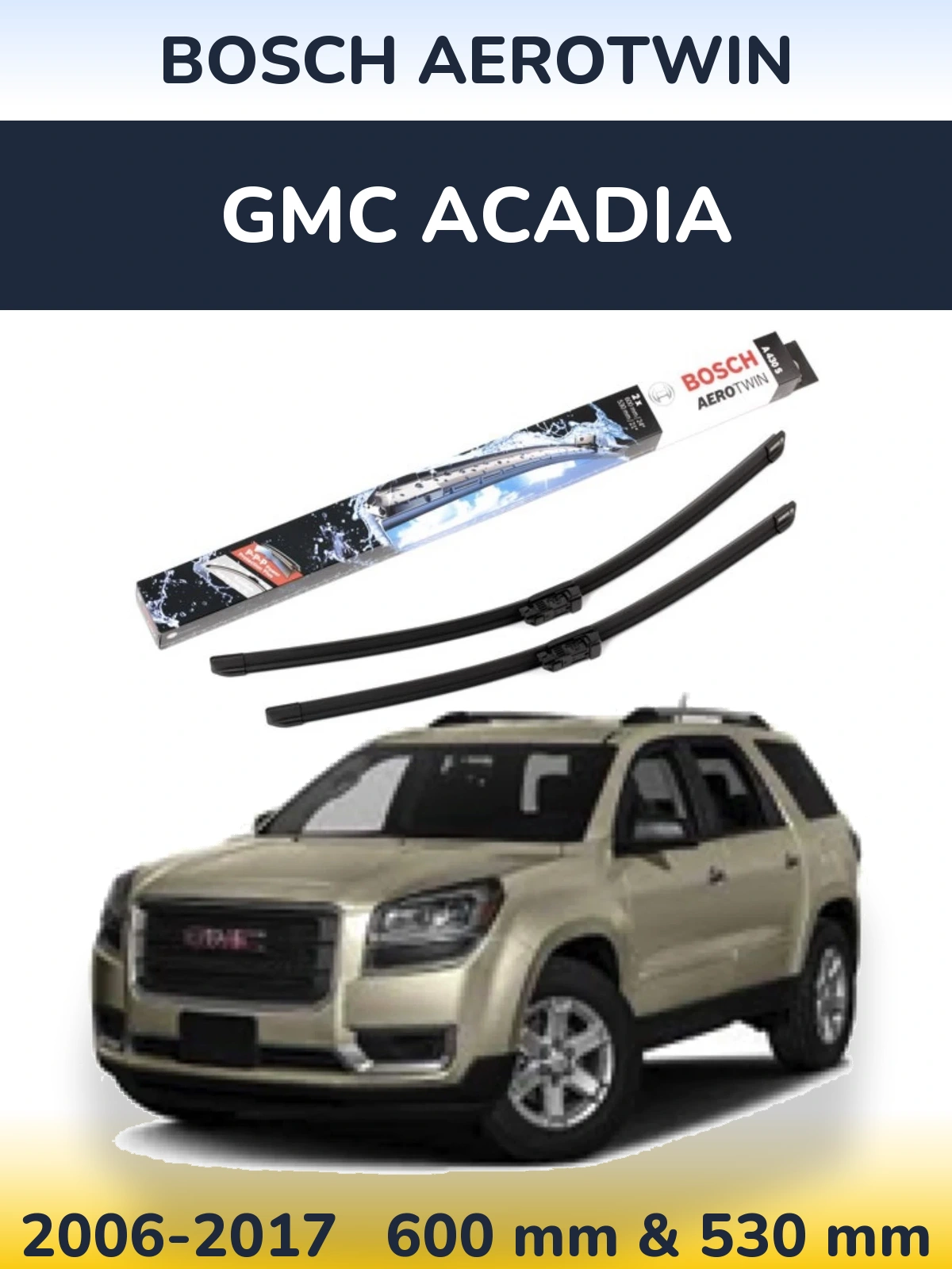 Komplet przednich wycieraczek BOSCH AeroTwin 600 & 530 mm do GMC Acadia 2006-2017