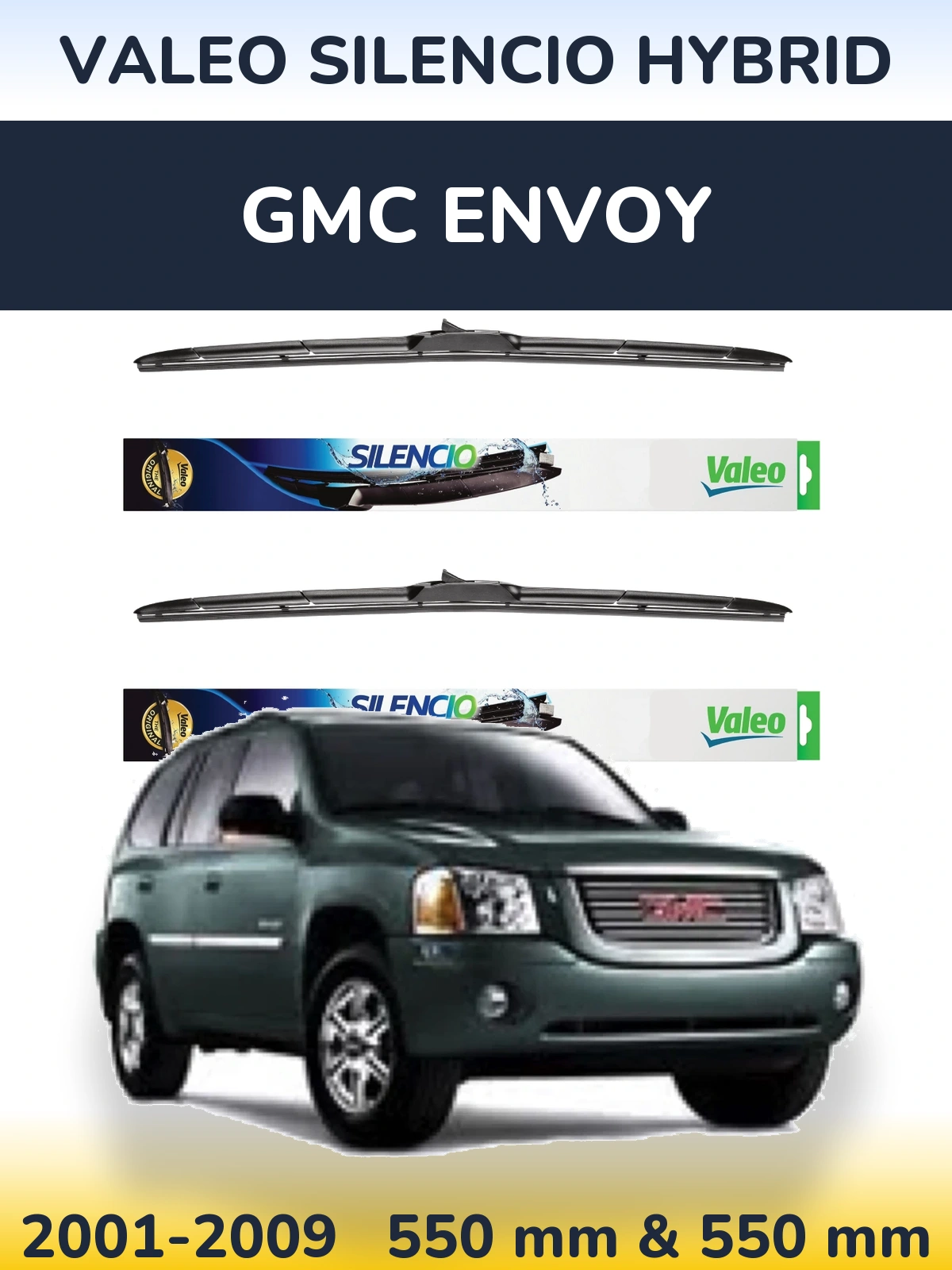 Front wiper blade set Valeo Silencio Hybrid 550 & 550 mm for GMC Envoy 2001-2009