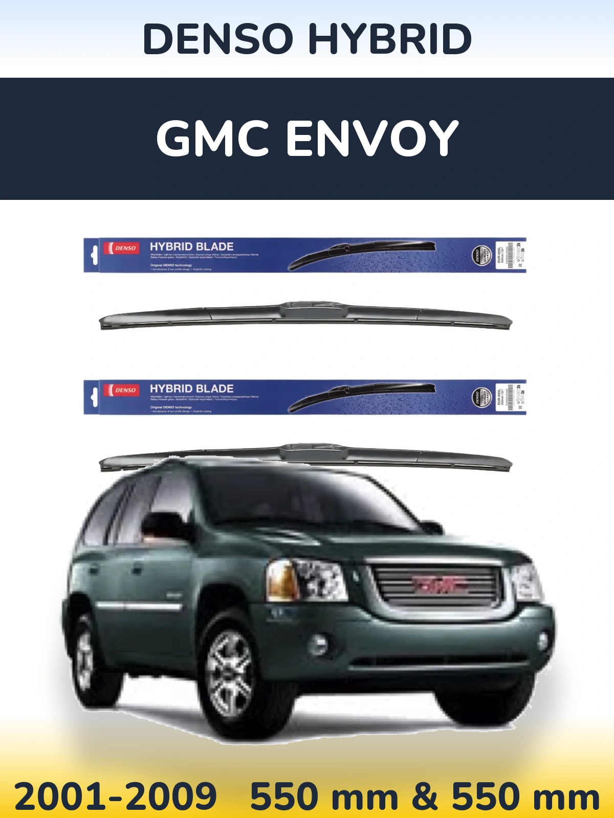 Front wiper blade set Denso Hybrid 550 & 550 мм for GMC Envoy 2001-2009