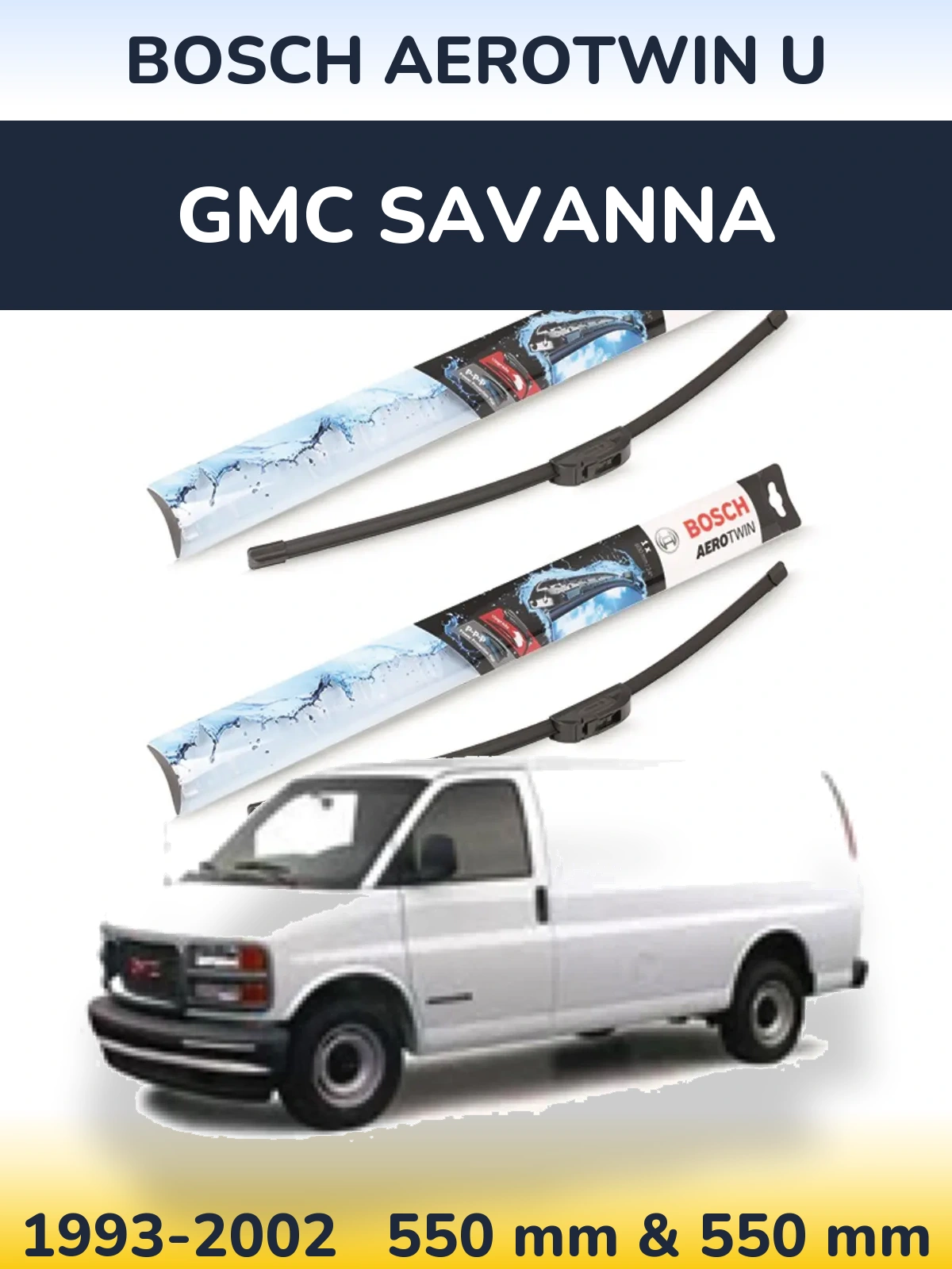 Komplet przednich wycieraczek BOSCH AeroTwin U 550 & 550 mm do GMC Savanna 1993-2002