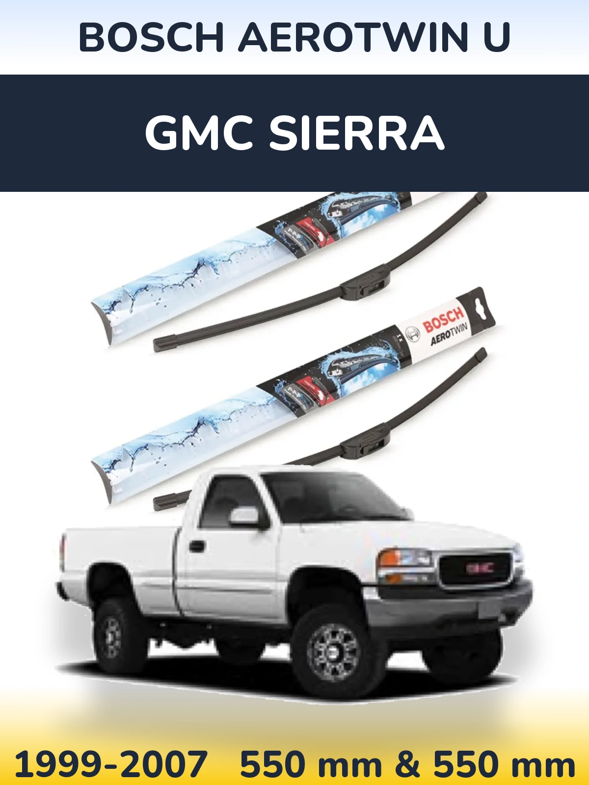 Front wiper blade set BOSCH AeroTwin U 550 & 550 mm for GMC Sierra 1999-2007