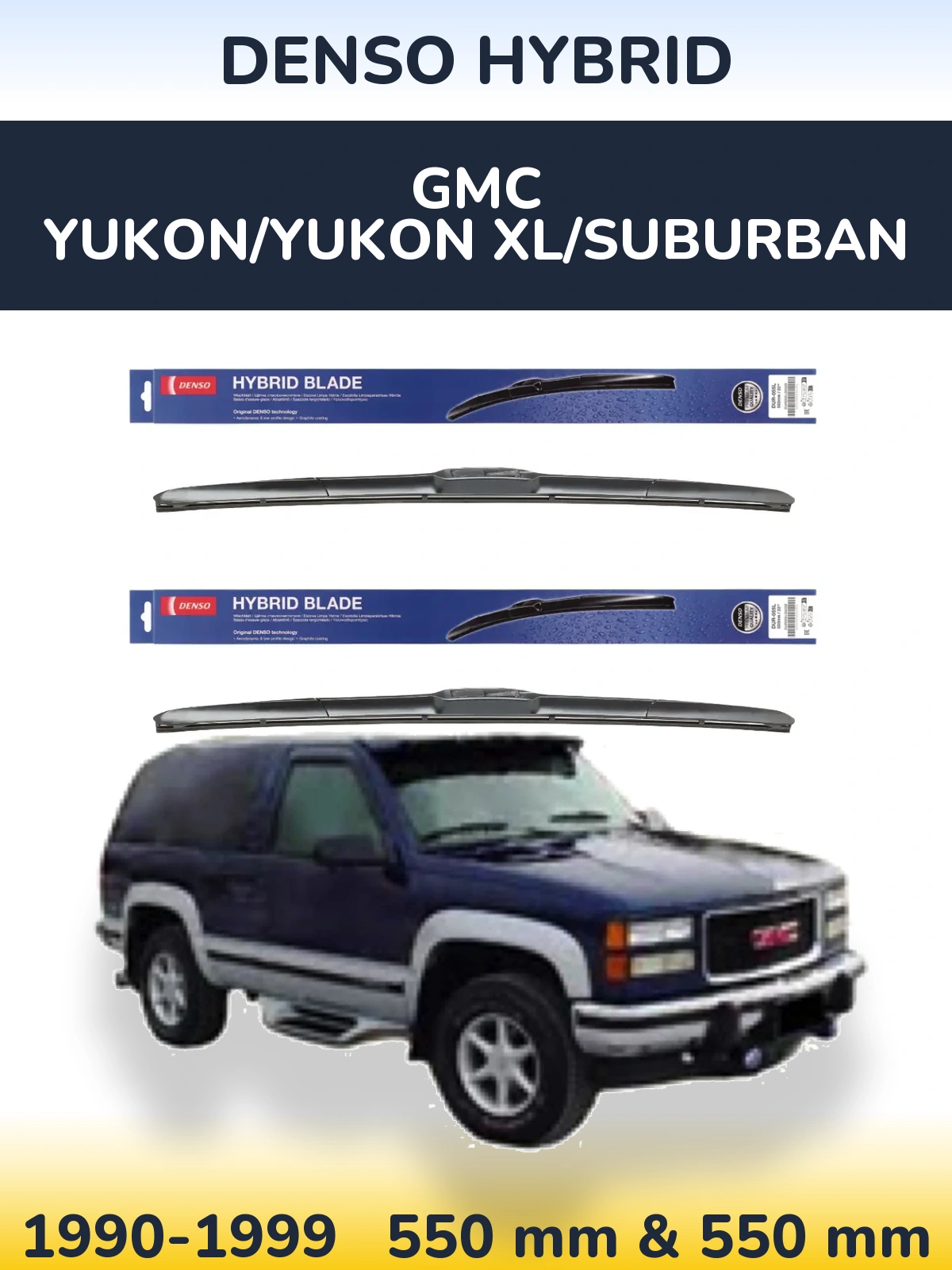 Front wiper blade set Denso Hybrid 550 & 550 мм for GMC Yukon/Yukon XL/Suburban 1990-1999
