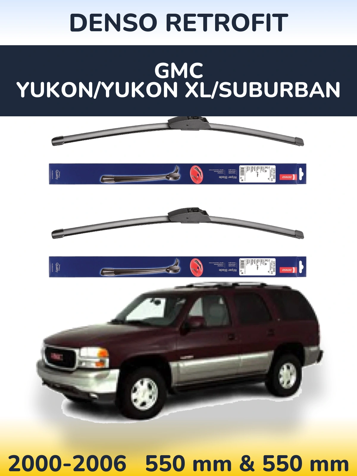 Комплект передних дворников Denso Retrofit 550 & 550 мм для GMC Yukon/Yukon XL/Suburban 2000-2006