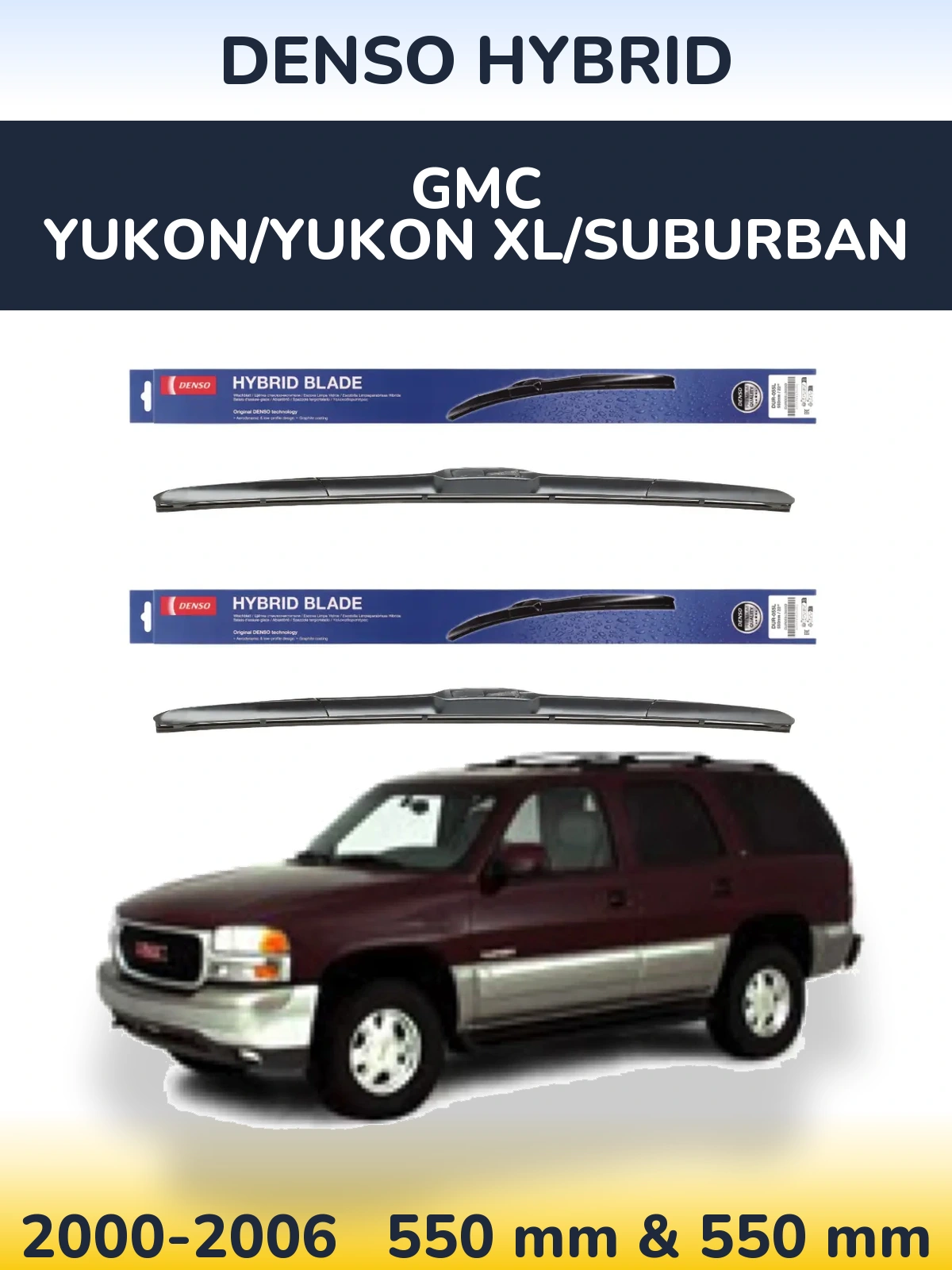 Комплект передних дворников Denso Hybrid 550 & 550 мм для GMC Yukon/Yukon XL/Suburban 2000-2006