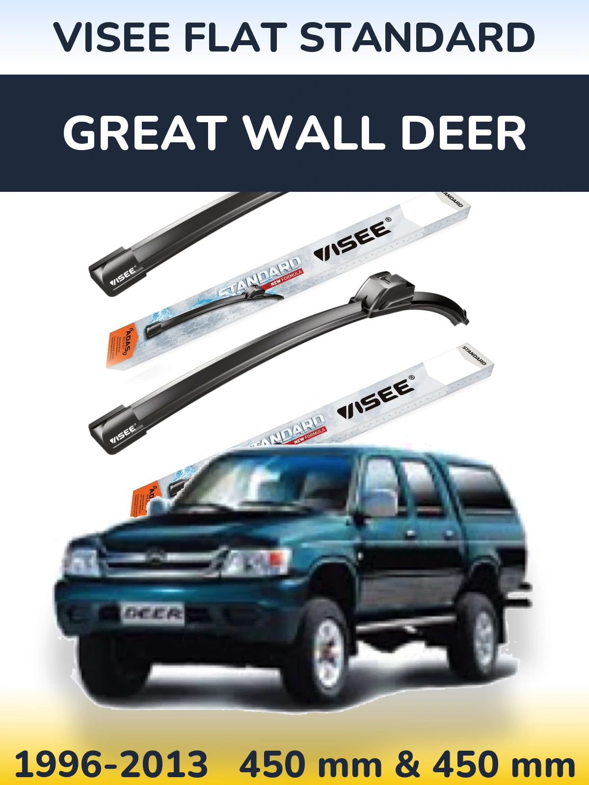 Komplet przednich wycieraczek VISEE FLAT STANDARD 450 & 450 mm do Great Wall Deer 1996-2013