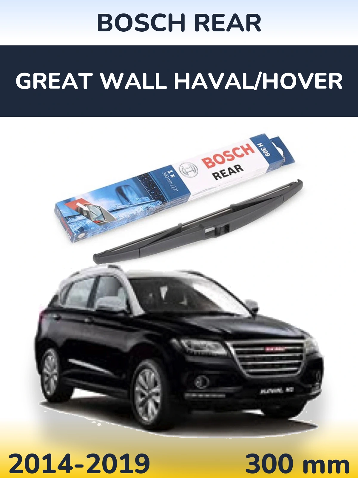Tylna wycieraczka BOSCH Rear 300 mm do Great Wall Haval/Hover 2014-2019