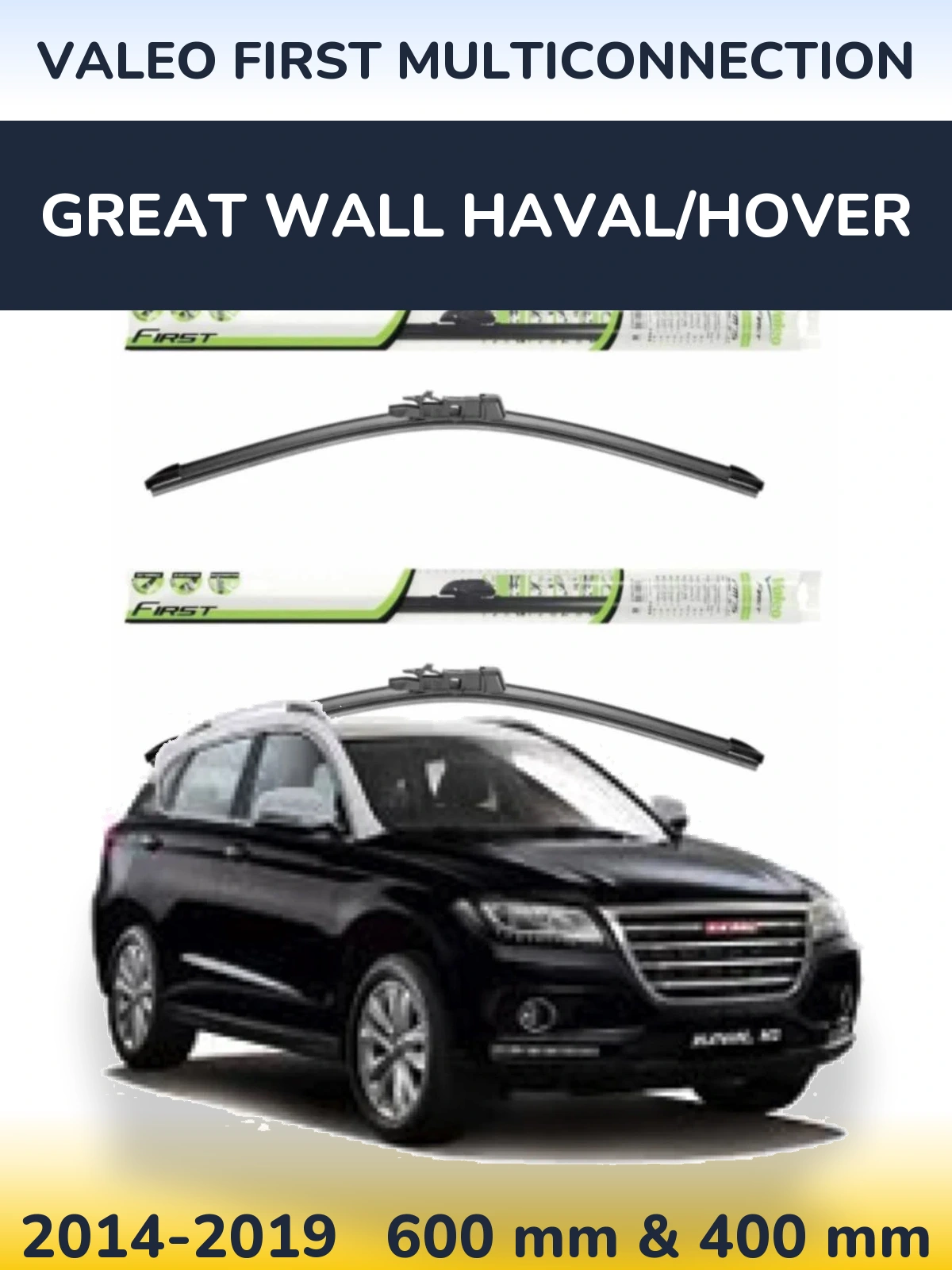 Komplet przednich wycieraczek Valeo First MultiConnection 600 & 400 mm do Great Wall Haval/Hover 2014-2019