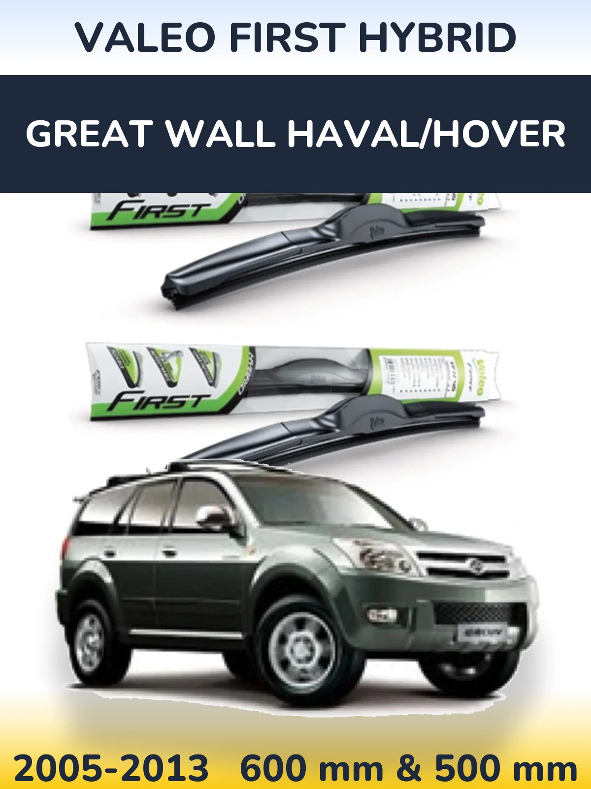 Front wiper blade set Valeo First Hybrid 600 & 500 мм for Great Wall Haval/Hover 2005-2013